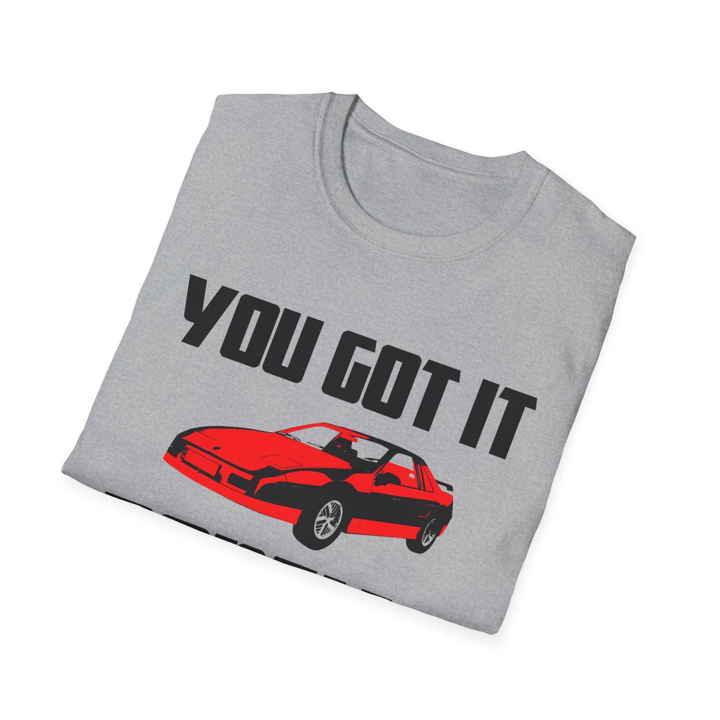 you got it pontiac tshirt