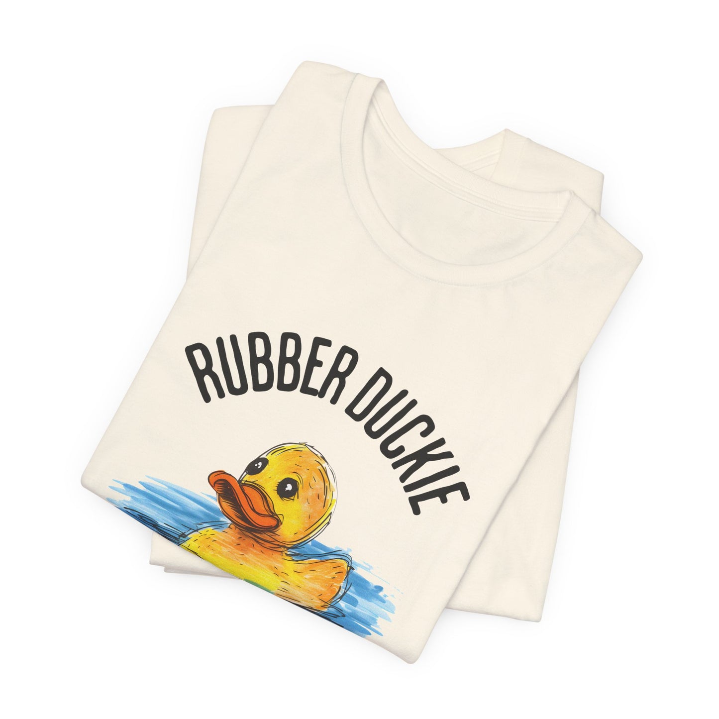 rubber duckie you're the one tshirt