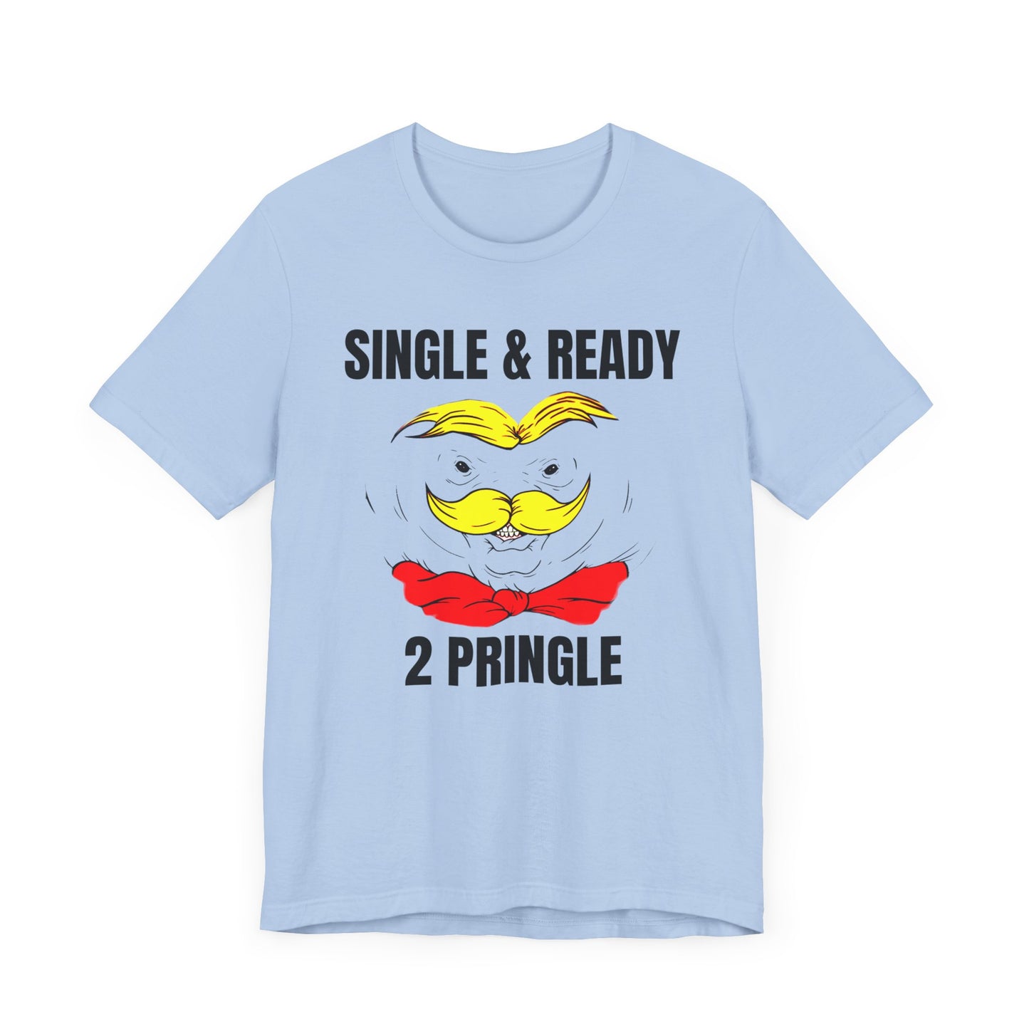 single and ready to pringle tshirt