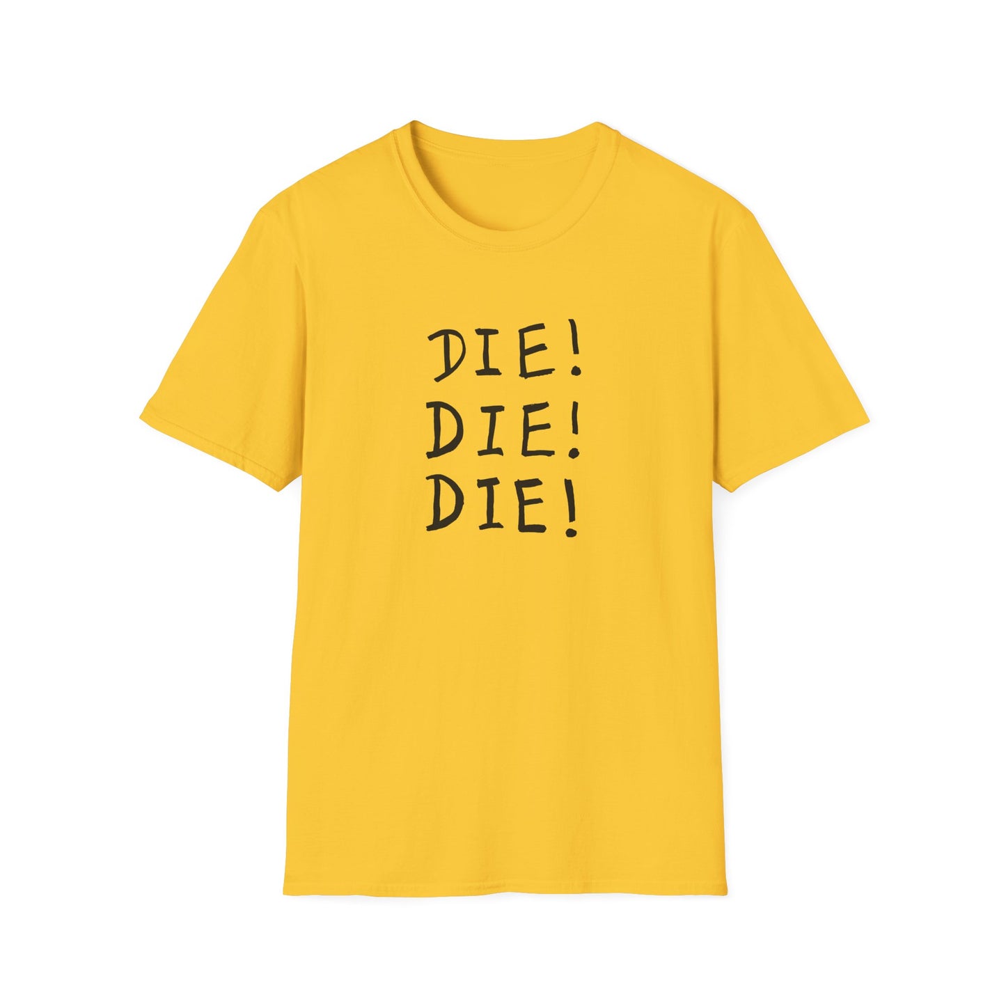 die! die! die! tshirt