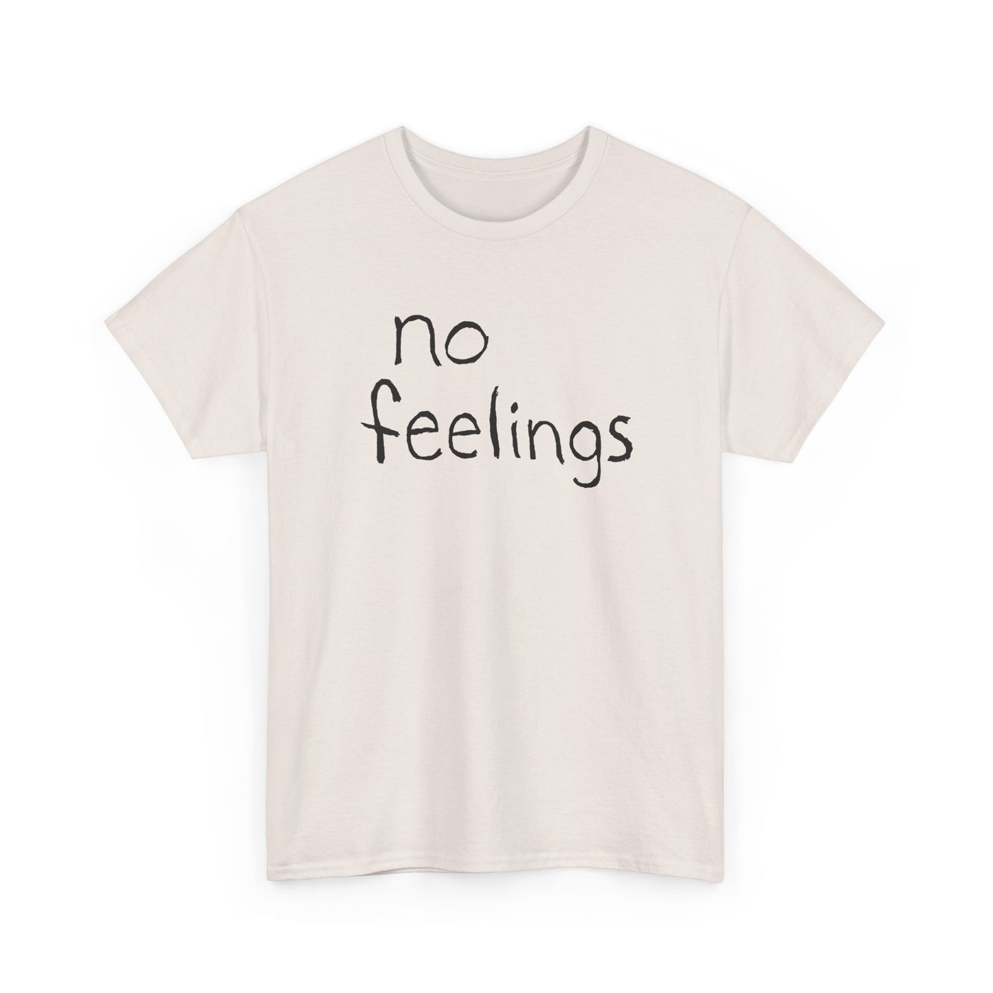 no feelings hand drawn font tshirt