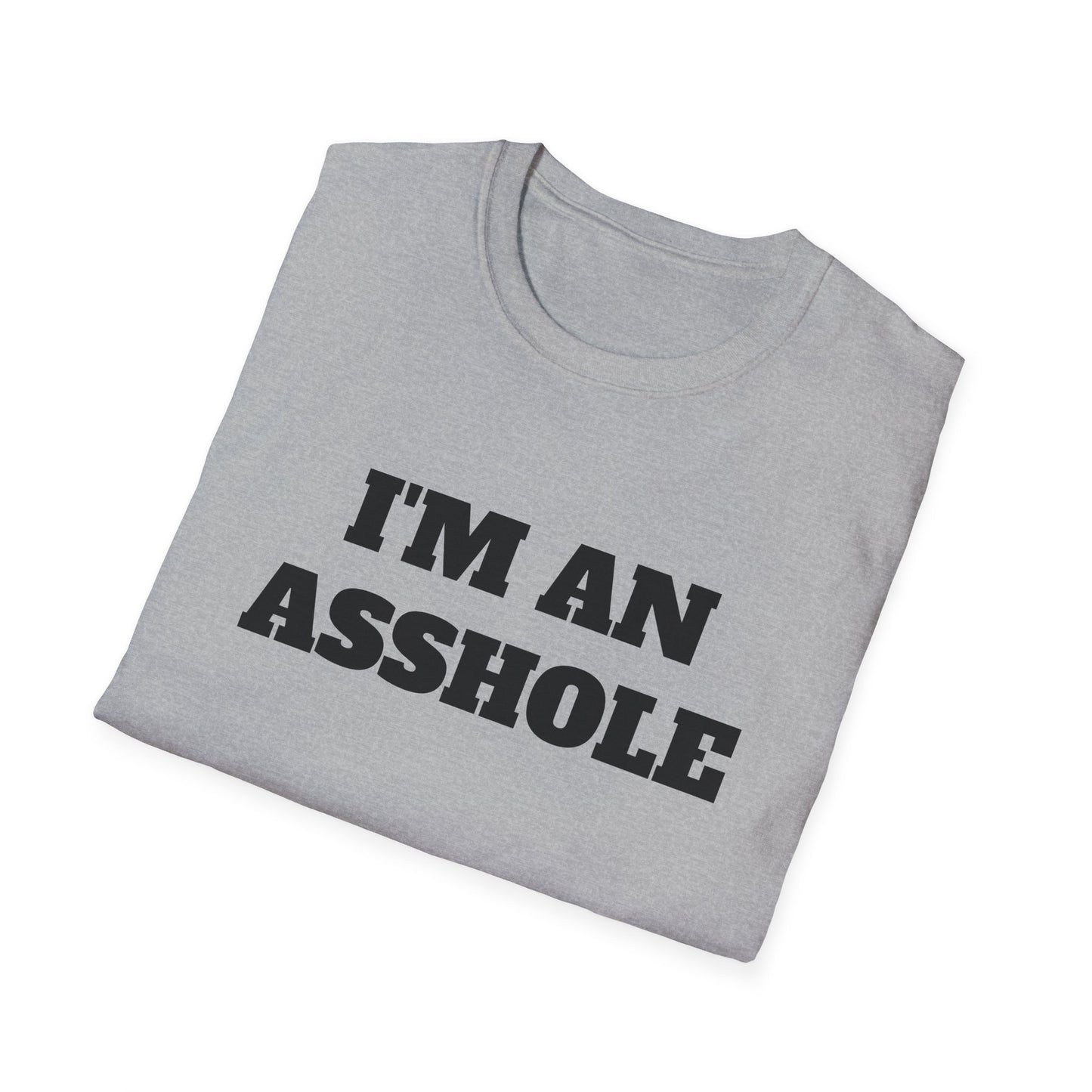 i'm an asshole tshirt