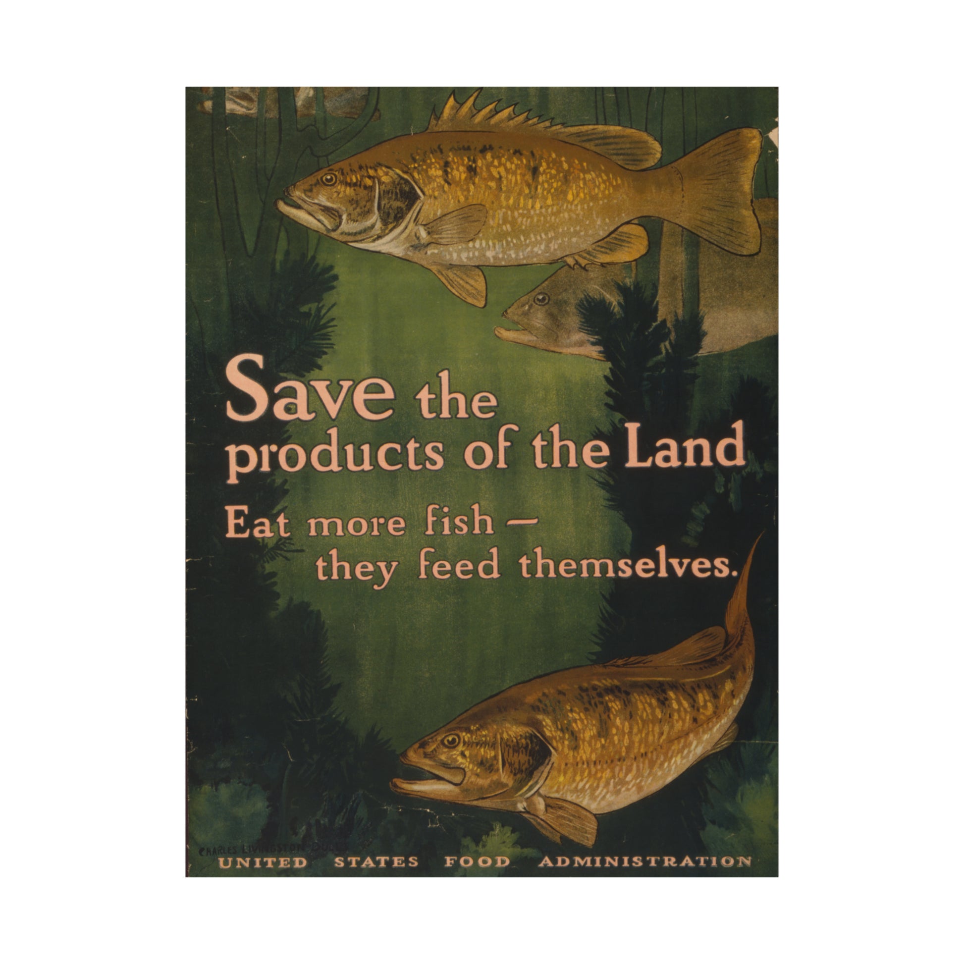 1917 world war I era lithograph reproduction "save the products of the land. eat more fish. they feed themselves." matte vertical poster whatmart