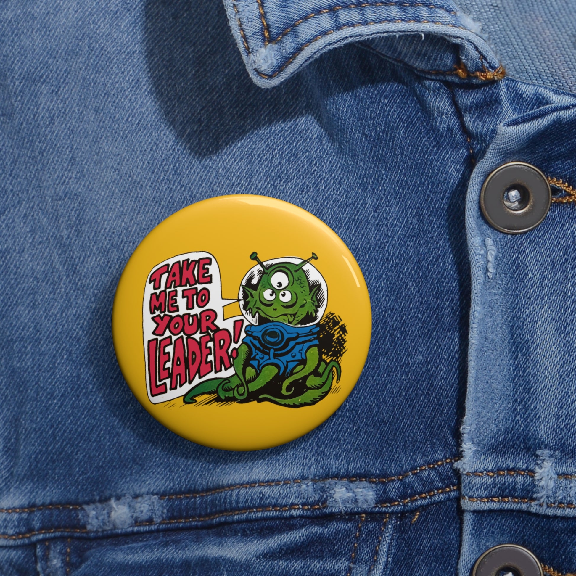 1970s "take me to your leader" alien cartoon character reproduction custom pin button whatmart