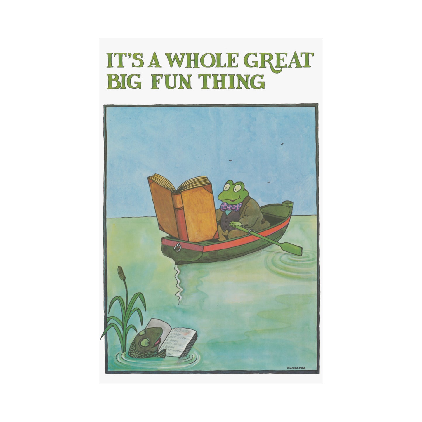 1972 reading poster by tomi ungerer "it's a whole great big fun thing" reproduction matte vertical poster whatmart