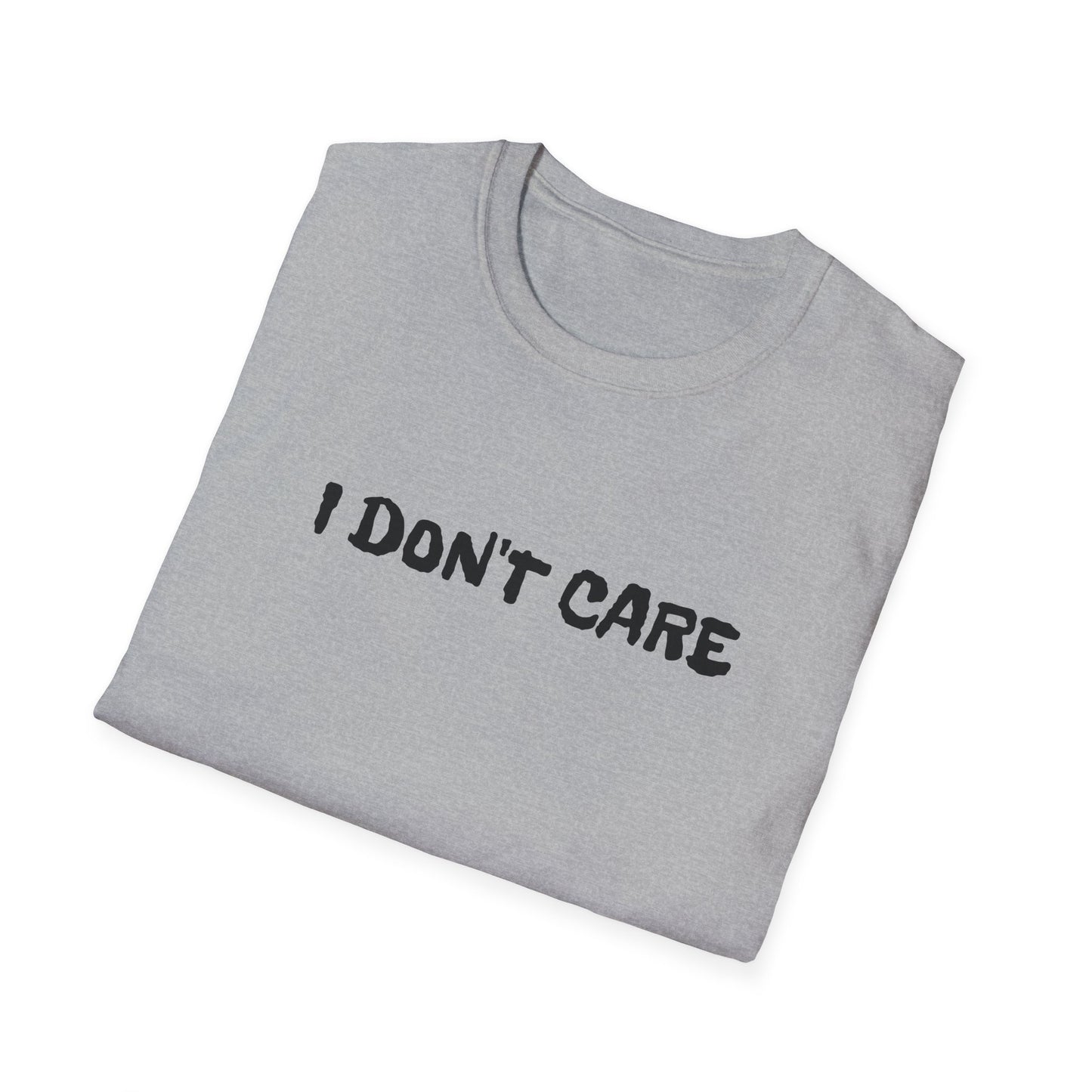 i don't care tshirt