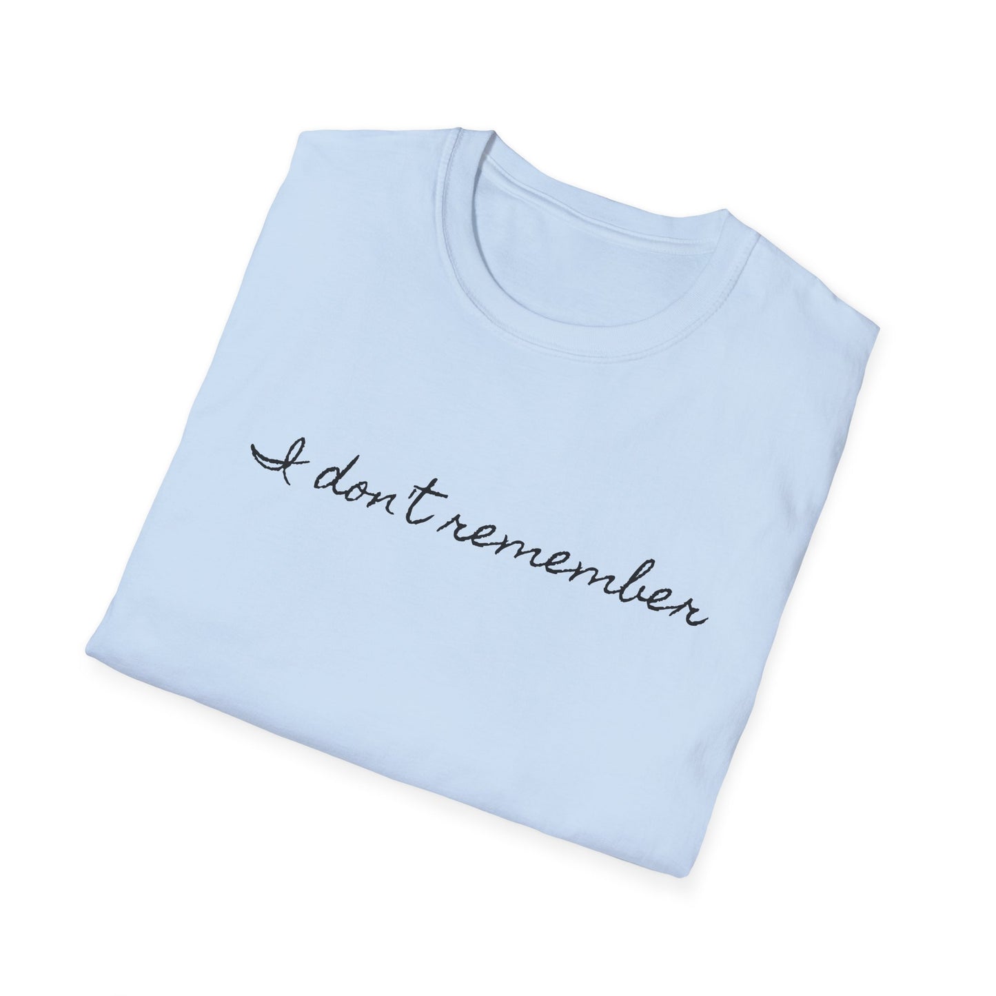 i don't remember cursive font tshirt