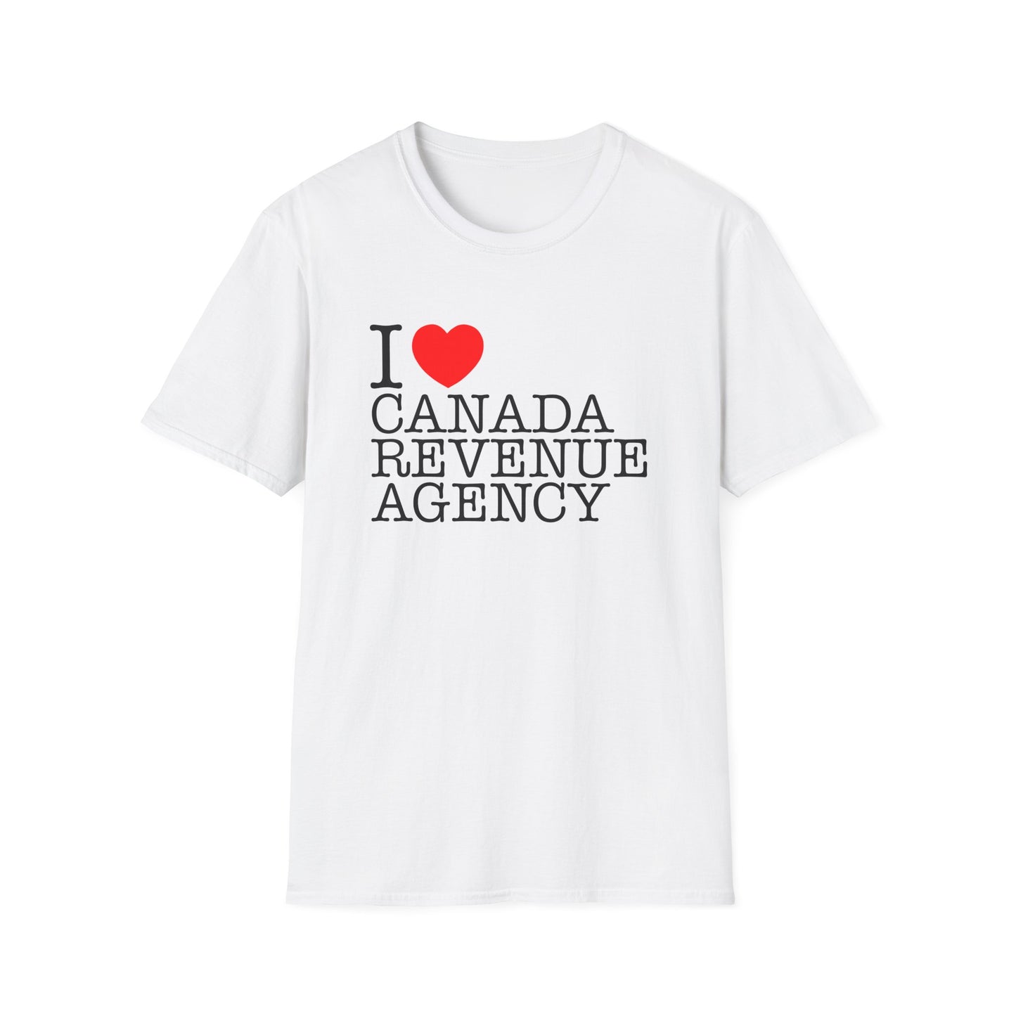 i heart canada revenue agency tshirt