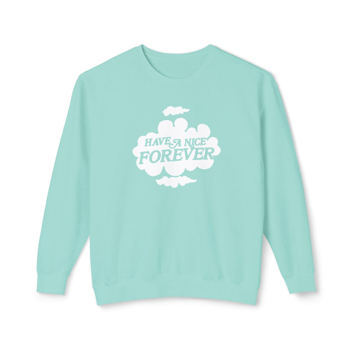 vintage 1980s "have a nice forever" 100% cotton sweatshirt