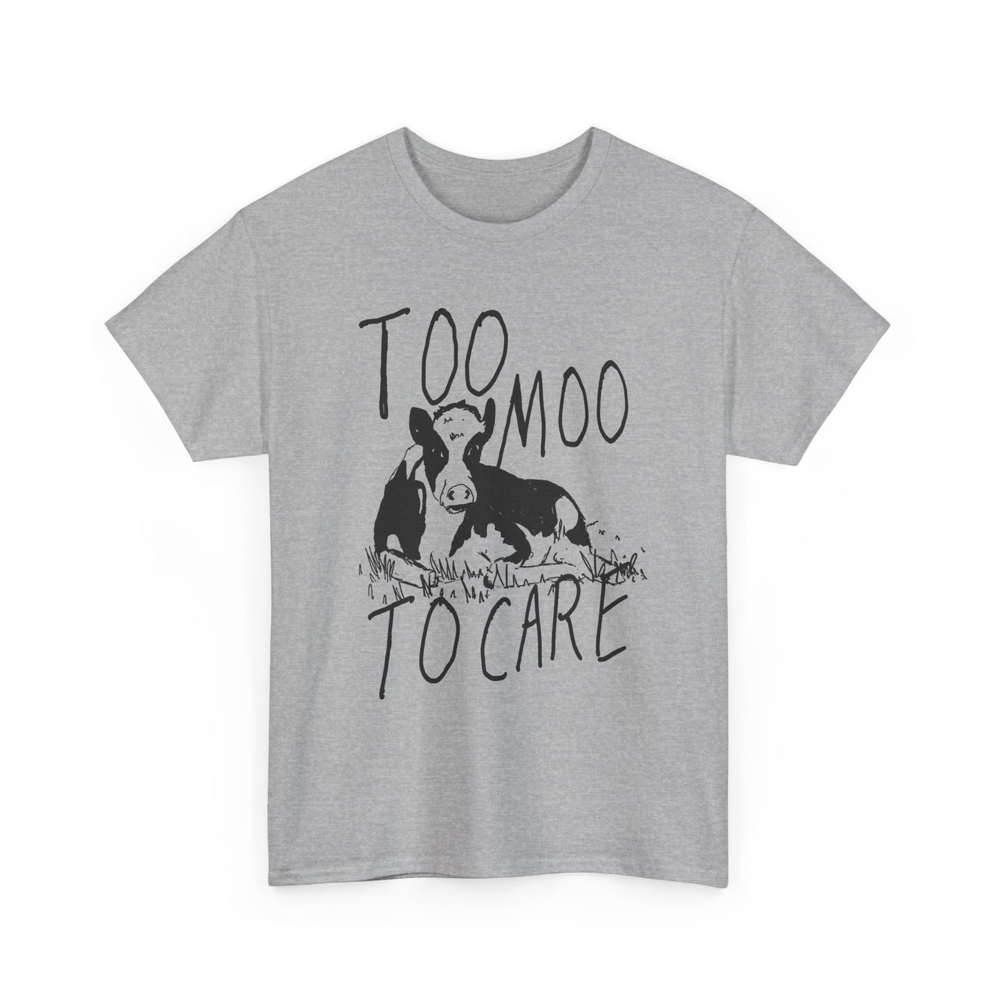 original drawing too moo to care tshirt