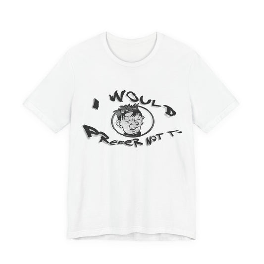 bartleby the scrivener and souphead jones mashup tshirt "I would prefer not to"