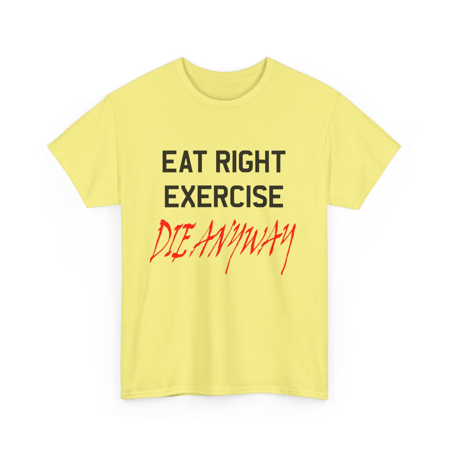 90s vintage graphic eat right die anyway reproduction tshirt