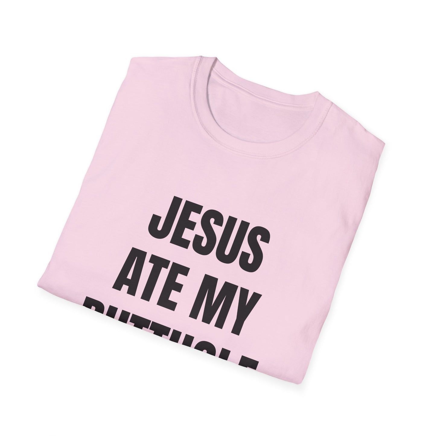 jesus ate my butthole tshirt