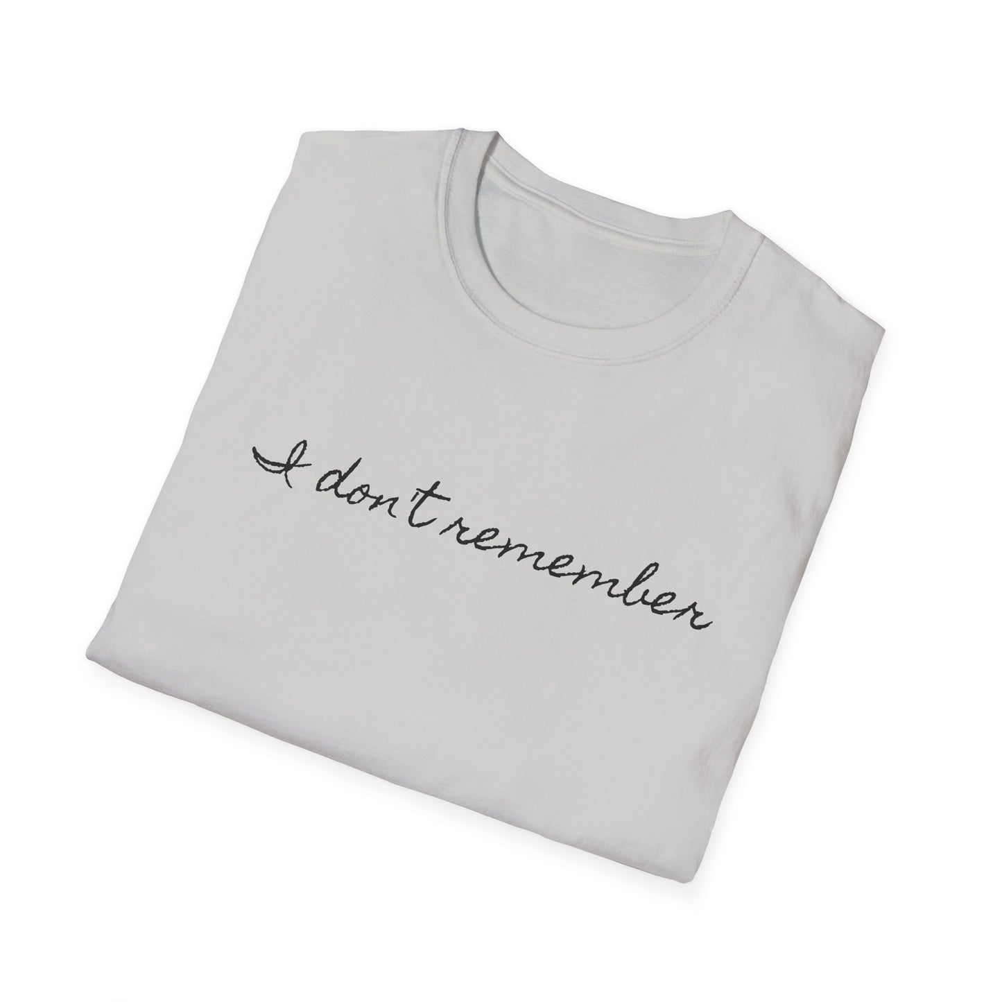 i don't remember cursive font tshirt