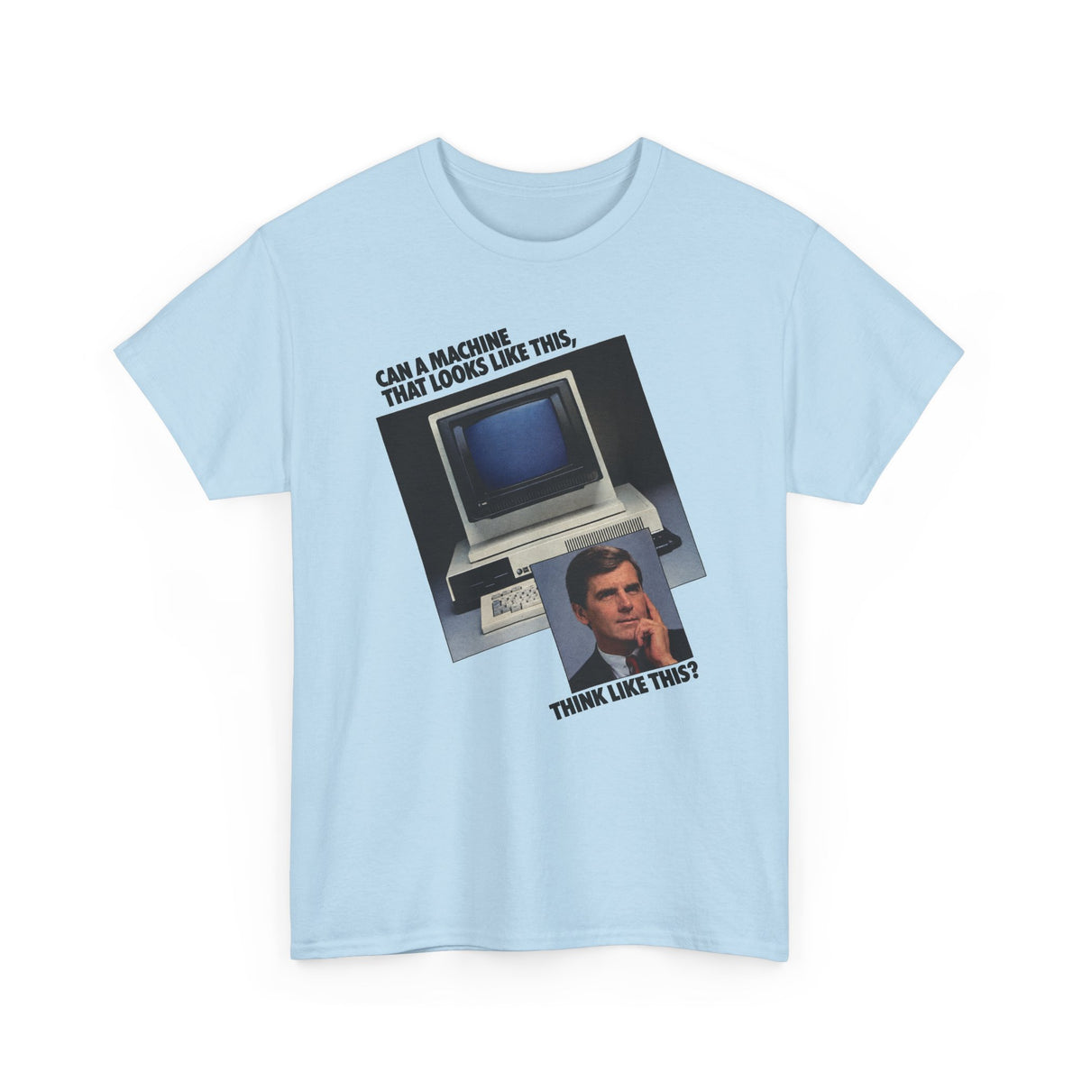 1985 computer and software system can a machine think like this advertisement tshirt