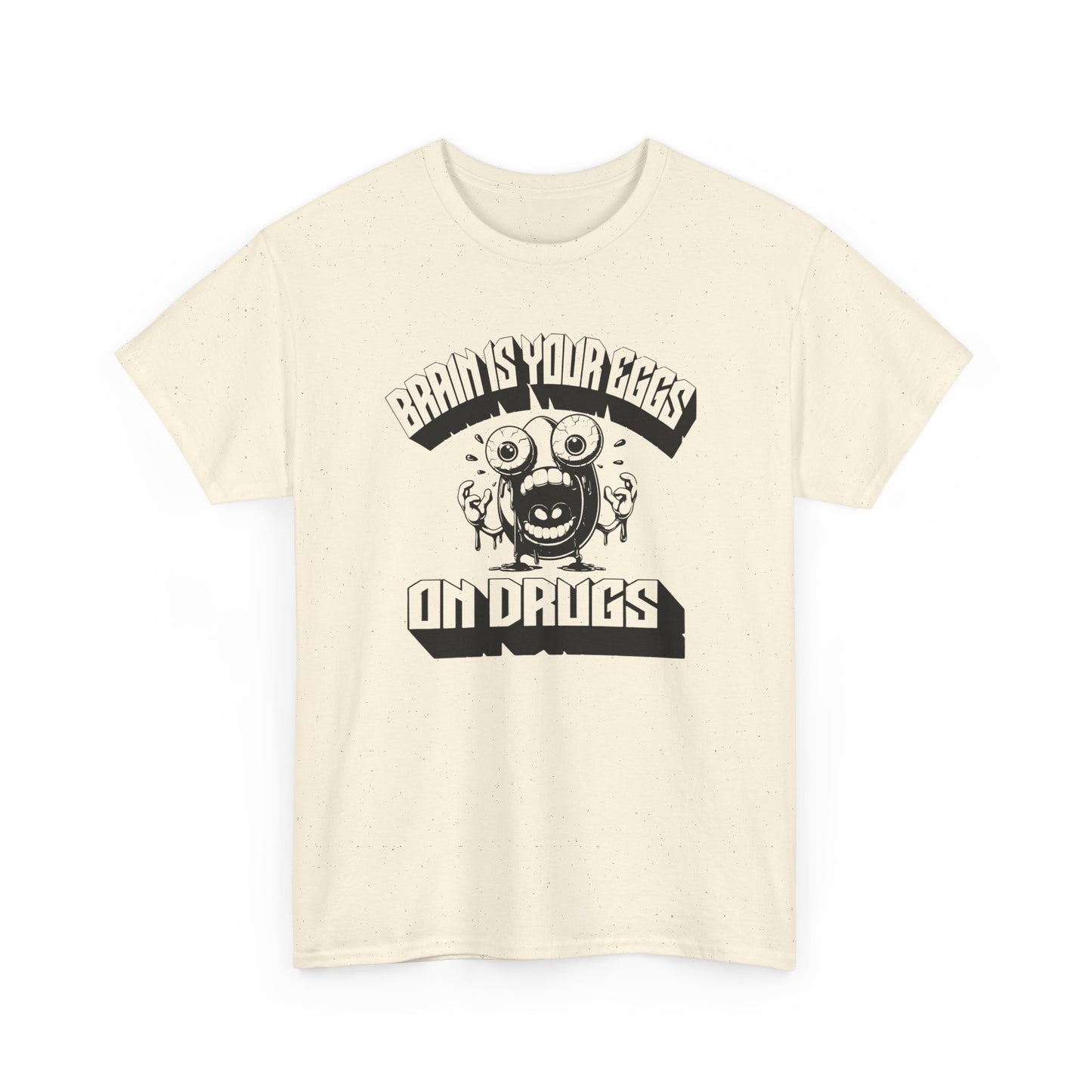 brain is your eggs on drugs psychotic egg screaming insane nonsense tshirt