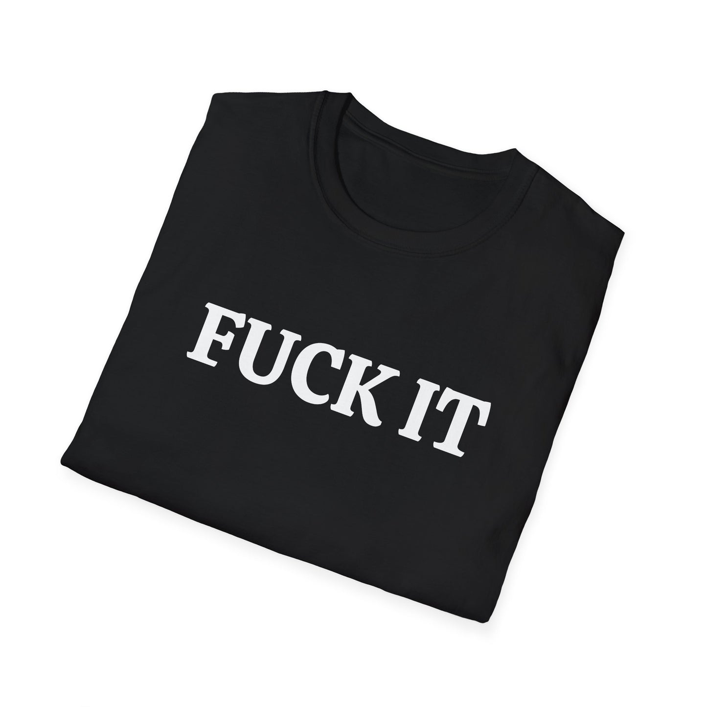 funny fuck it dark tshirt