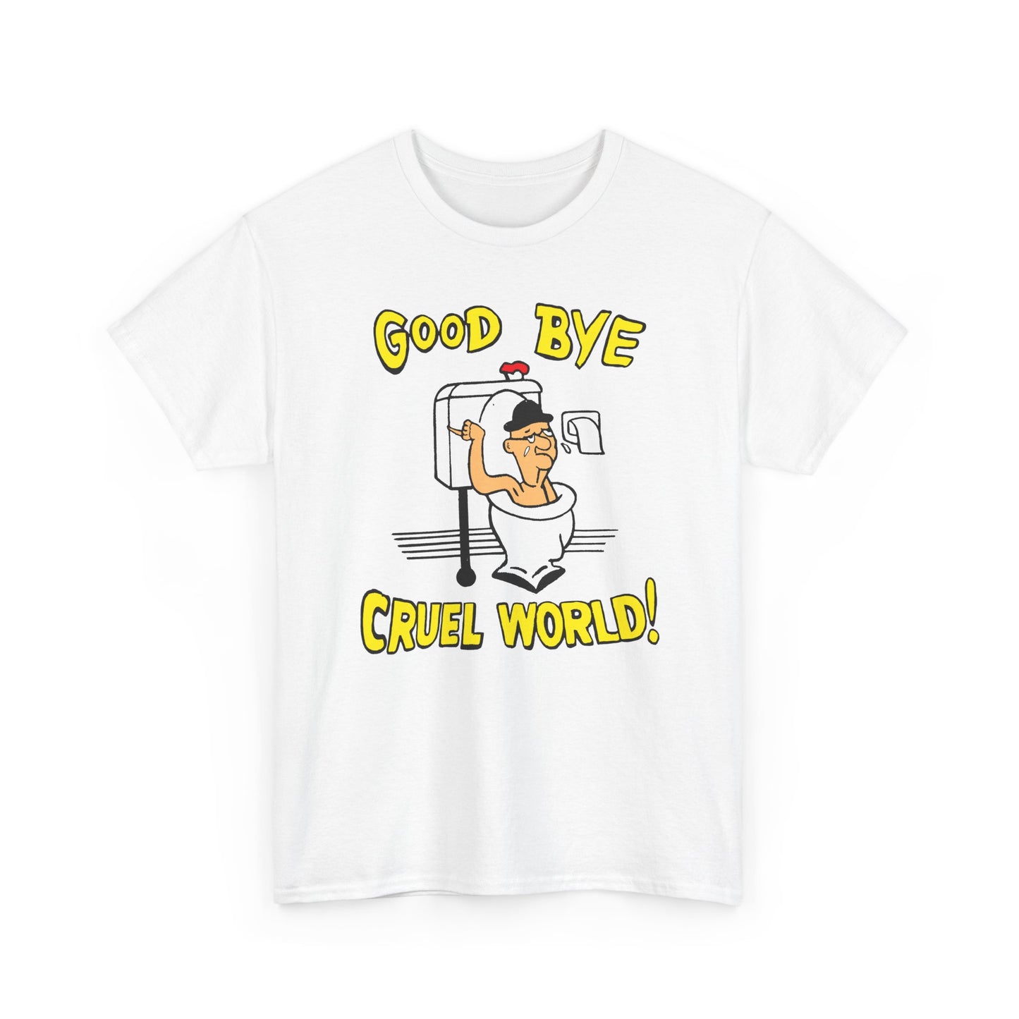 another goodbye cruel world vintage reproduction design tshirt