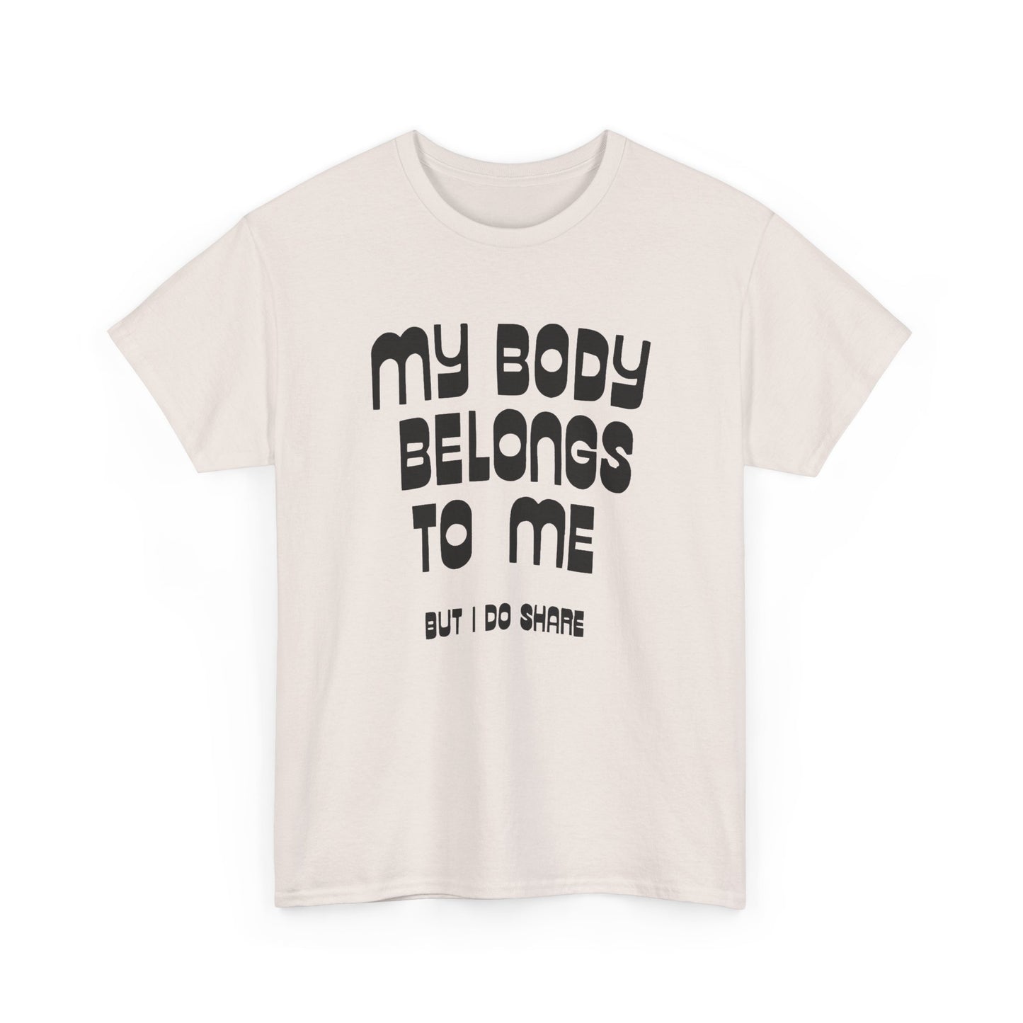 my body belongs to me but i do share vintage reproduction tshirt