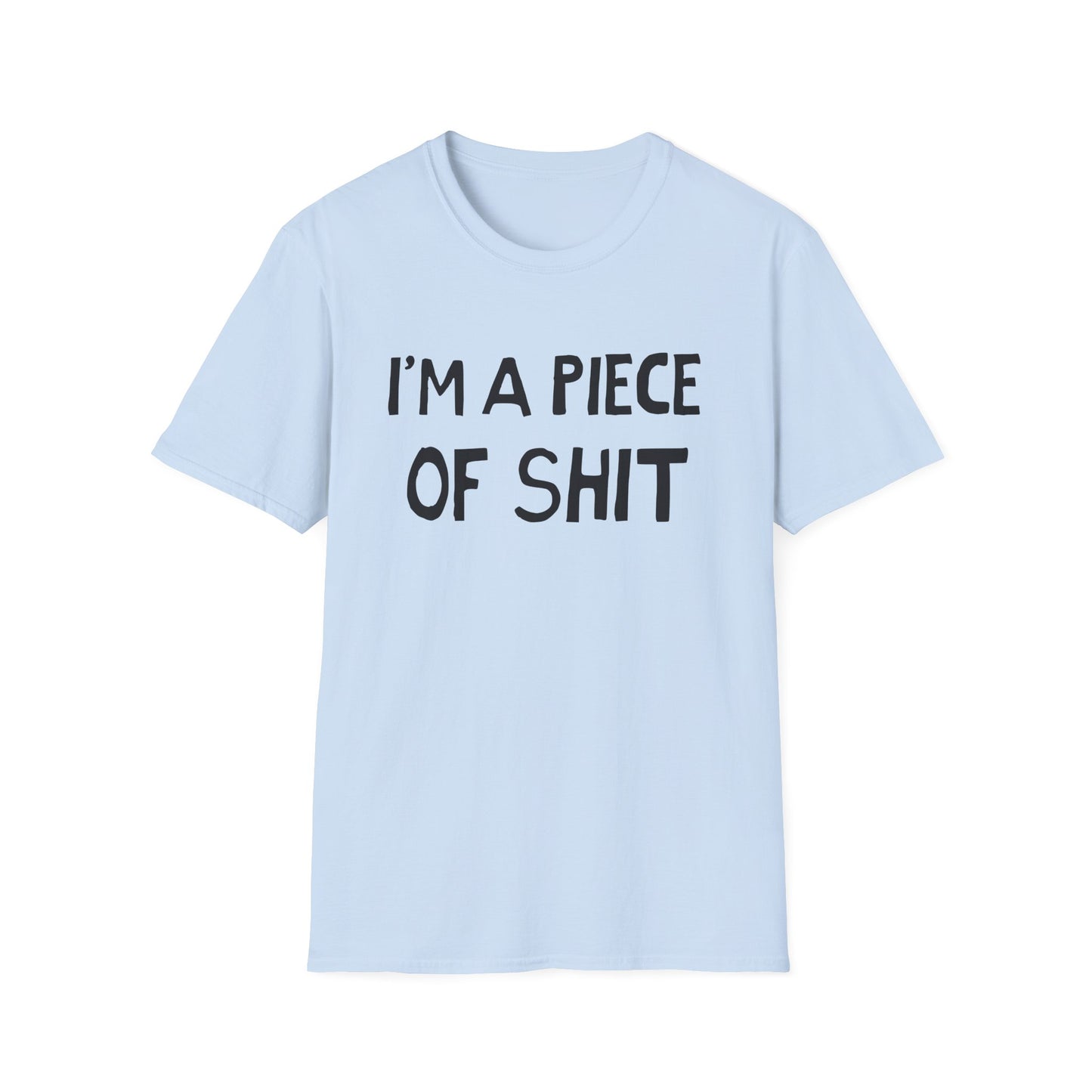 i'm a piece of shit hand drawn font tshirt
