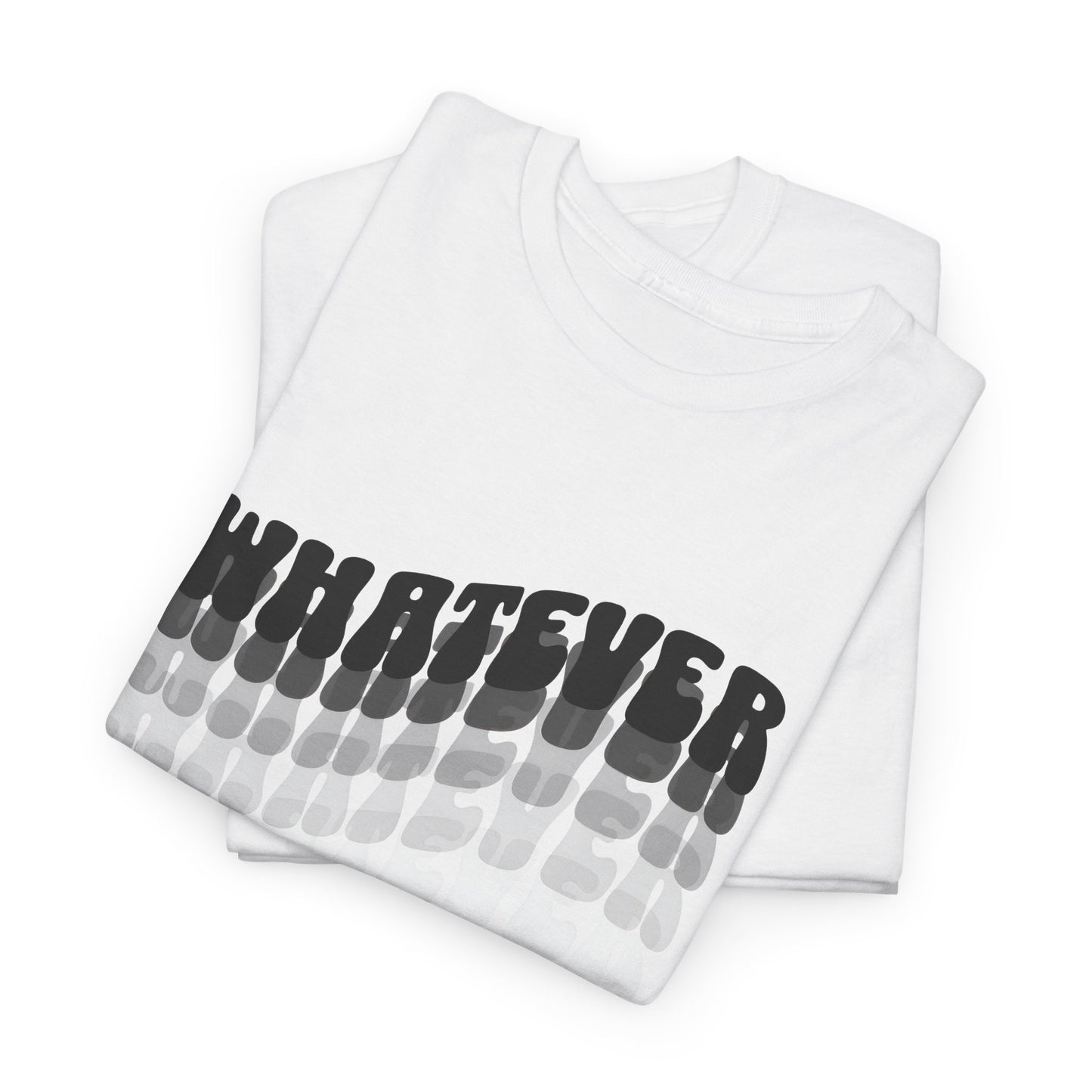 whatever tshirt