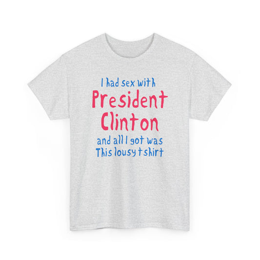 i had sex with president clinton hand drawn font tshirt