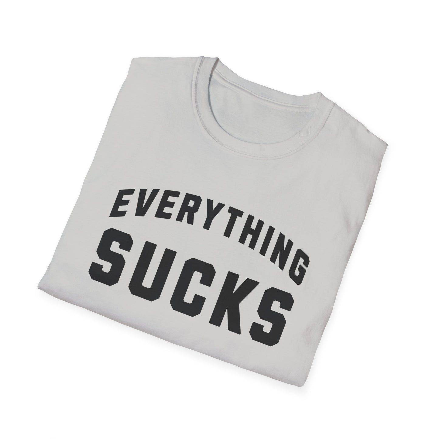 everything sucks tshirt