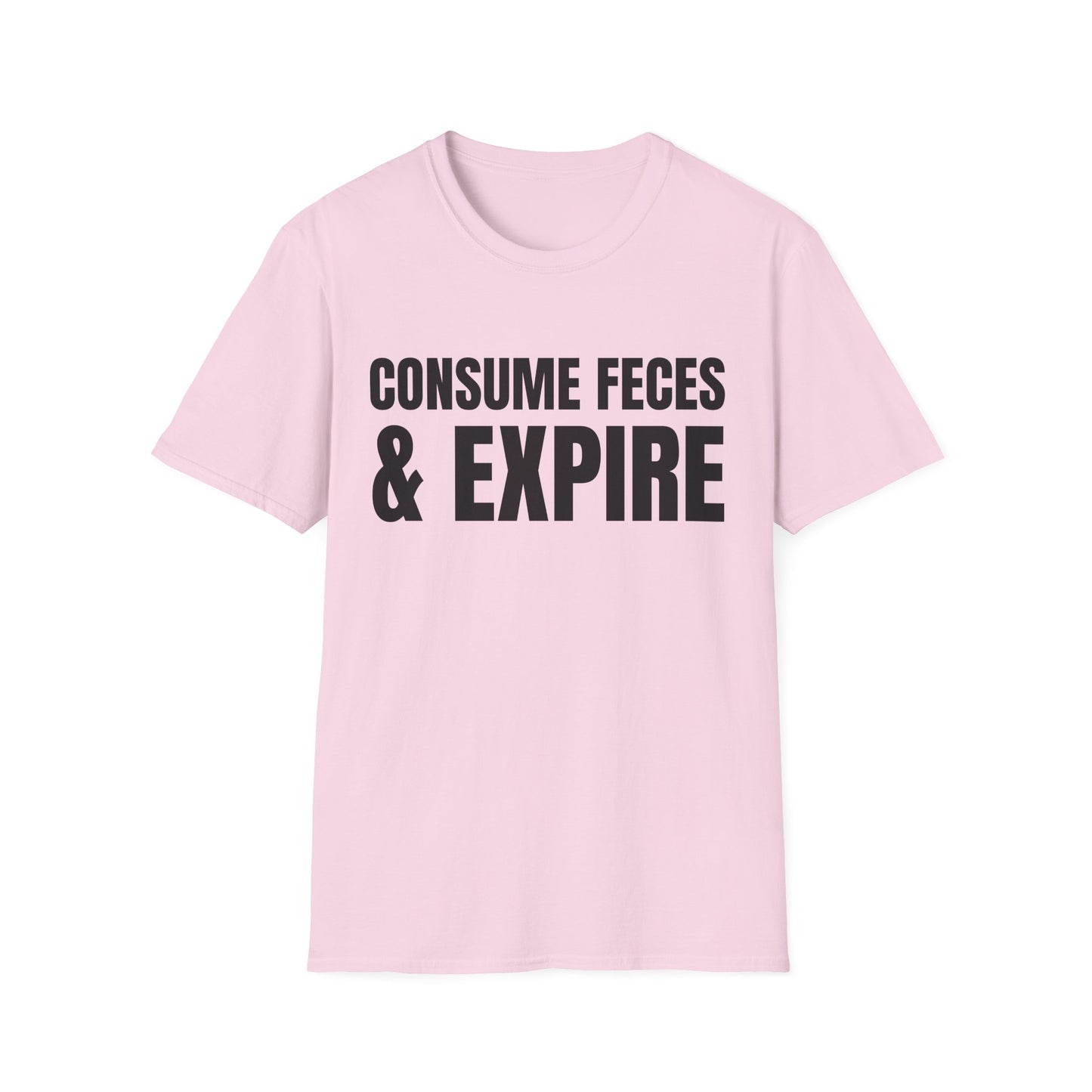 consume feces and expire tshirt