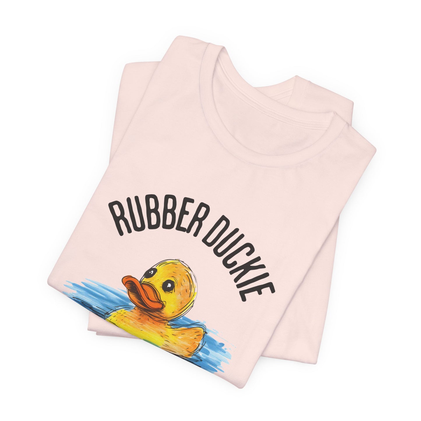 rubber duckie you're the one tshirt