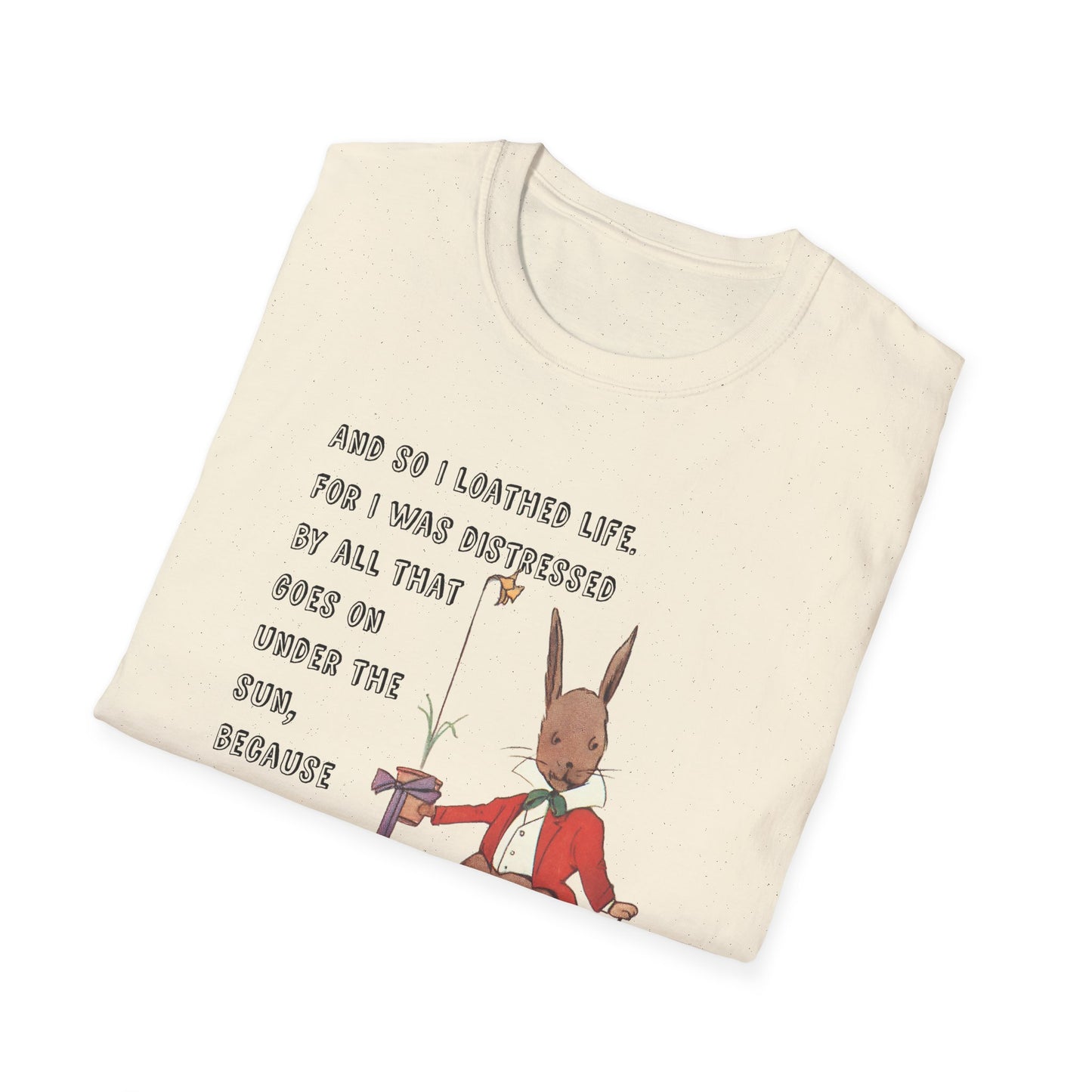 ecclesiastes 2:17 bunny tshirt