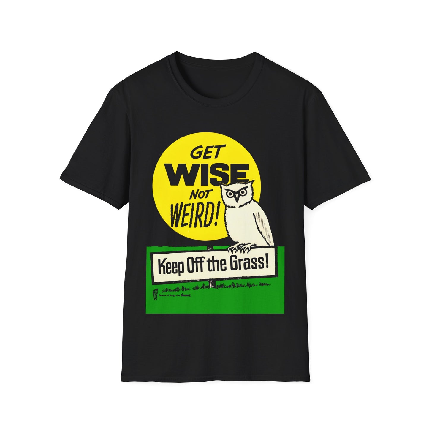 1960s/70s anti-drug poster tshirt "get wise not weird, keep off the grass" by smartset smarteen s.o.s on a unisex softstyle tshirt