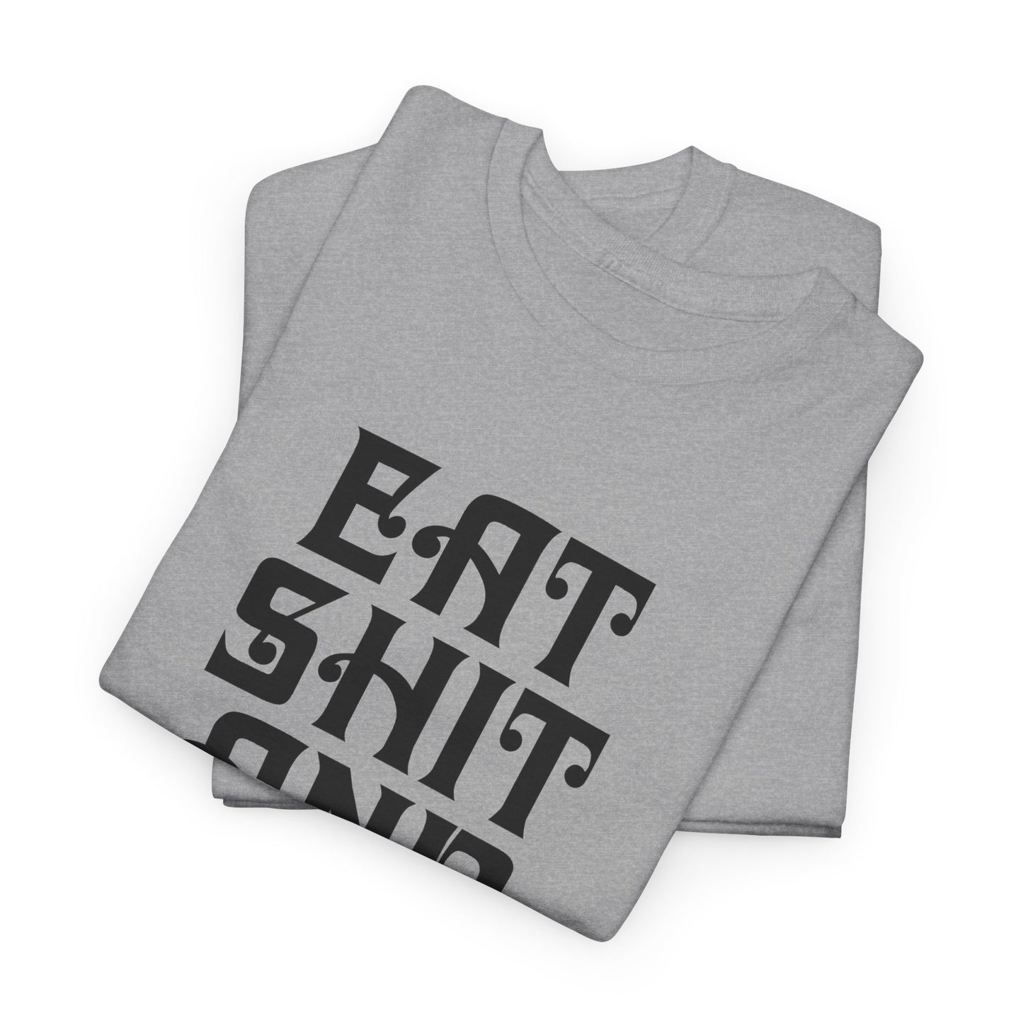 vintage graphic eat shit and die reproduction tshirt