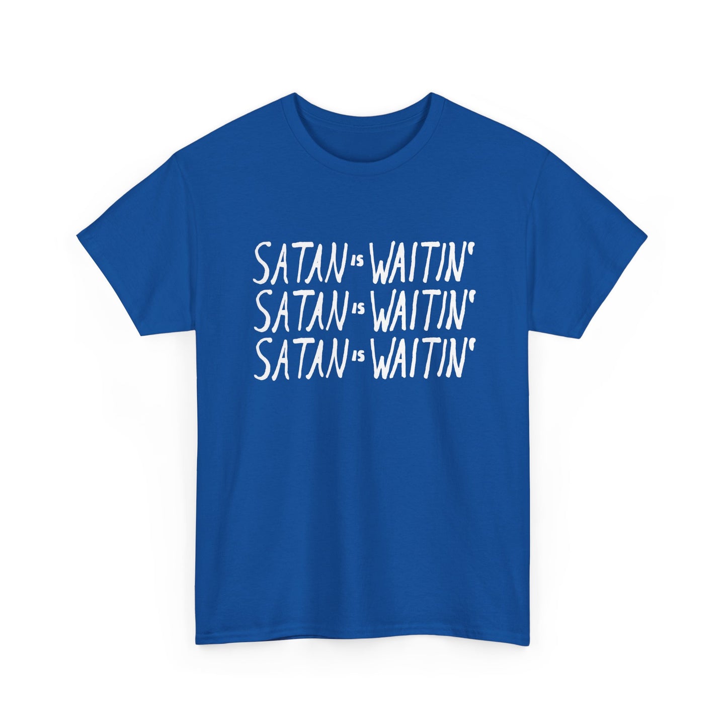 satan is waitin' white letters tshirt