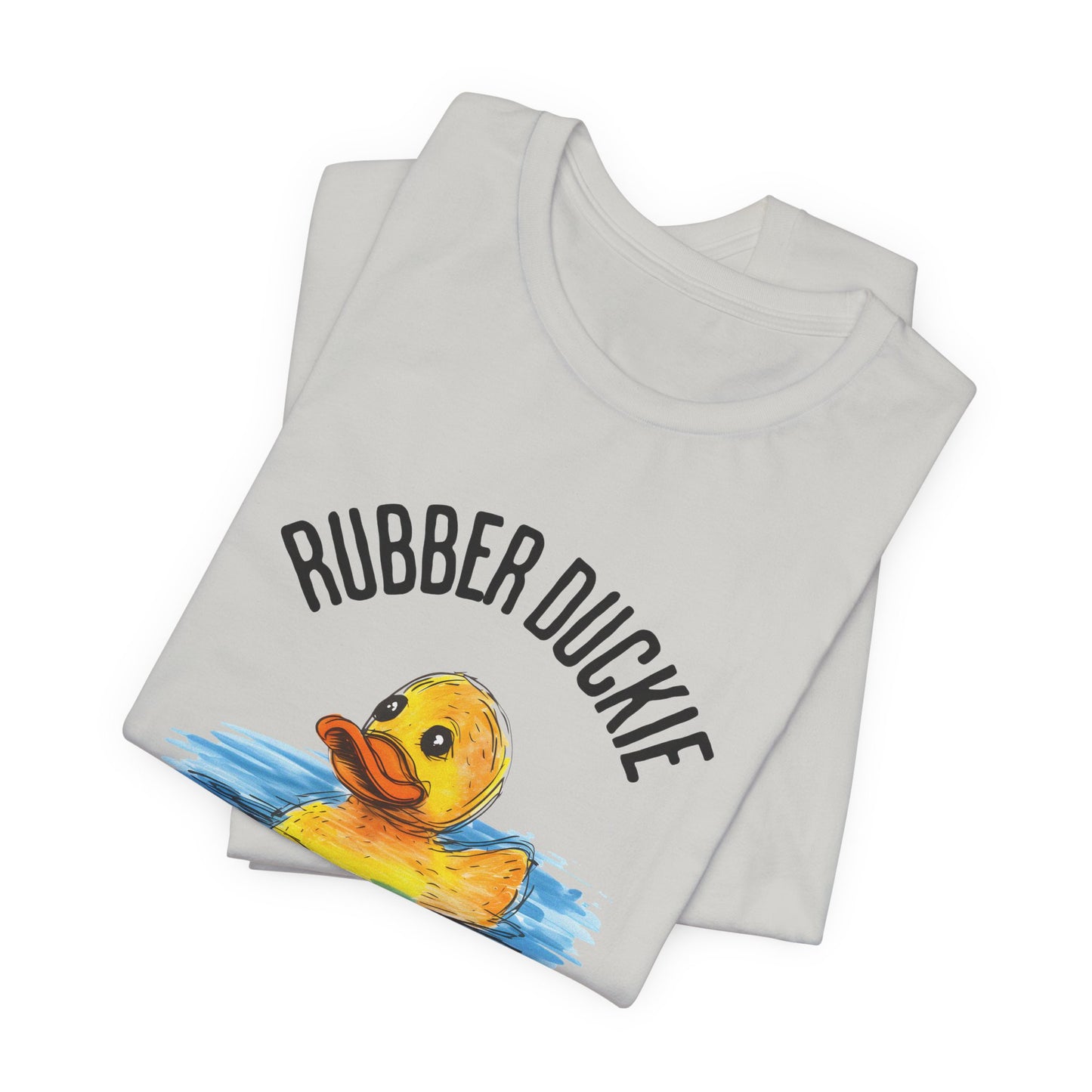 rubber duckie you're the one tshirt