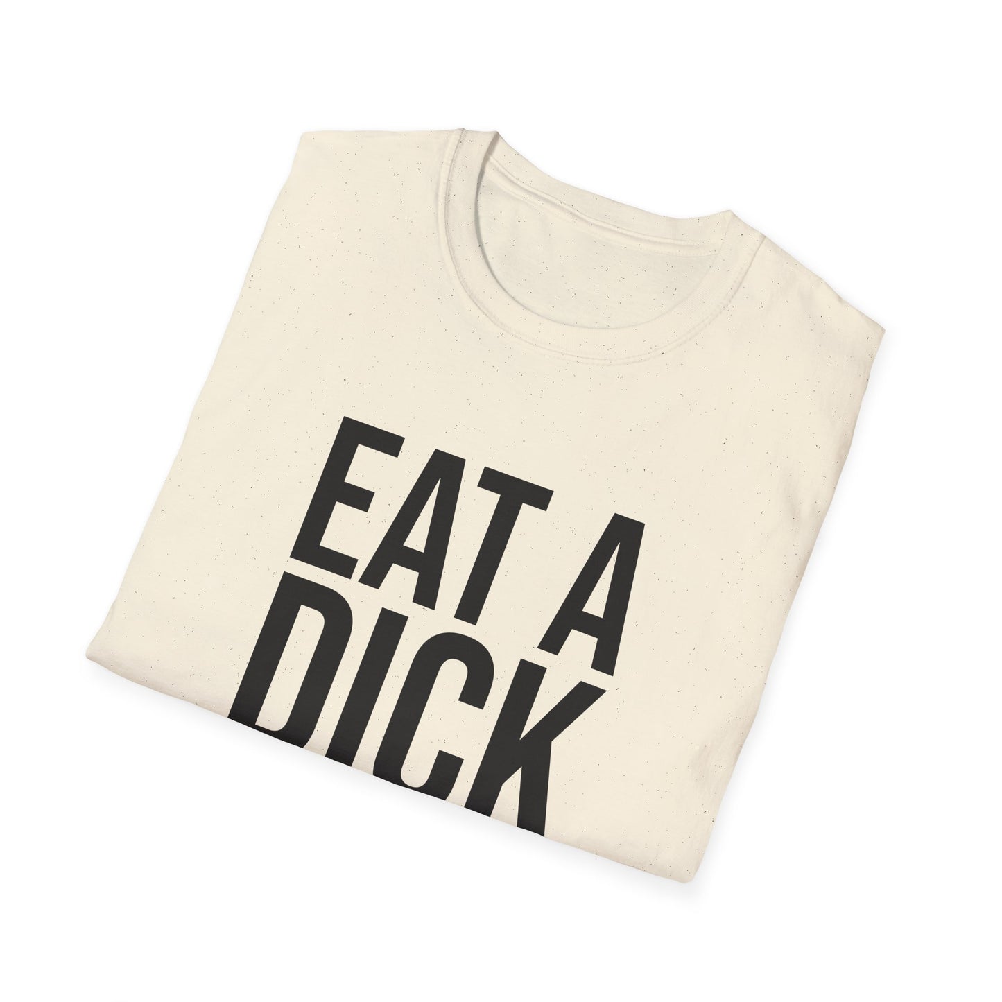 eat a dick tshirt