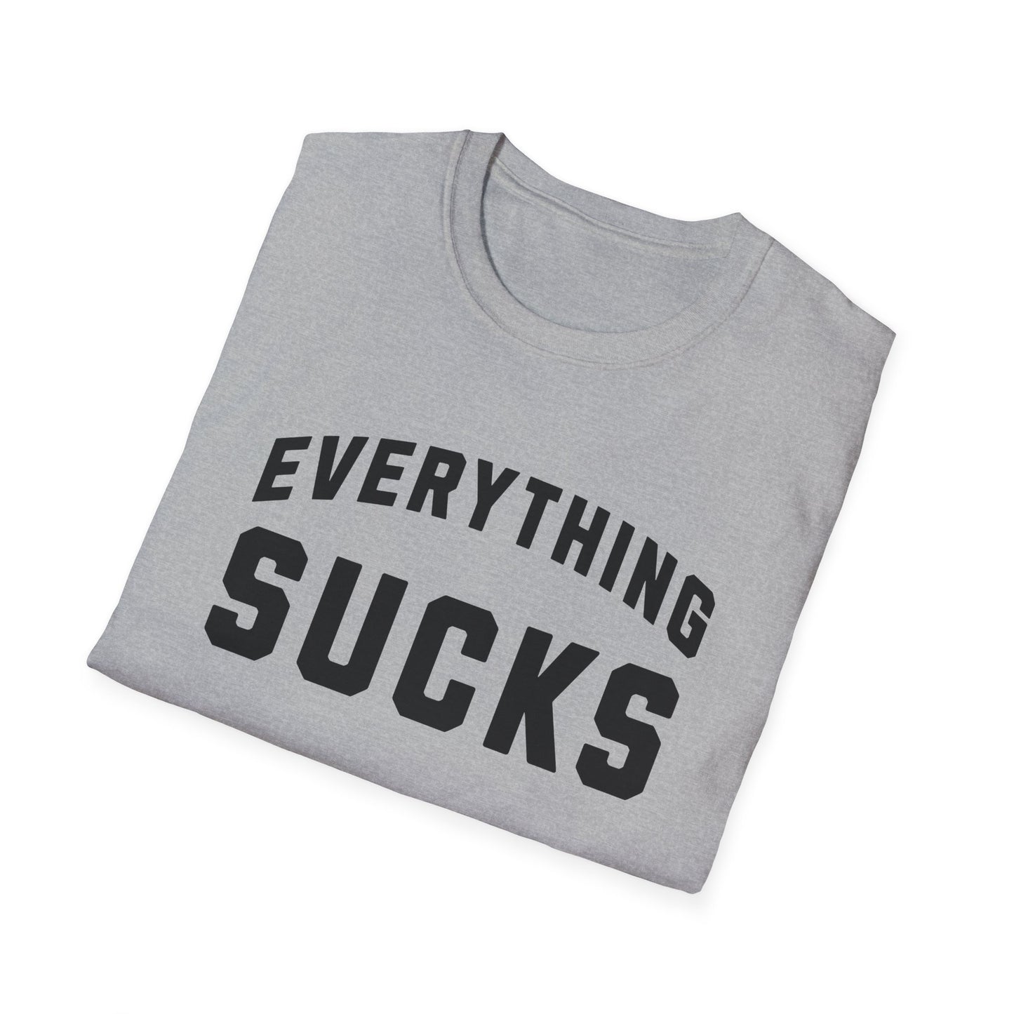 everything sucks tshirt