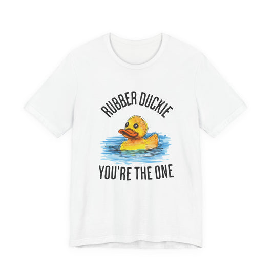 rubber duckie you're the one tshirt