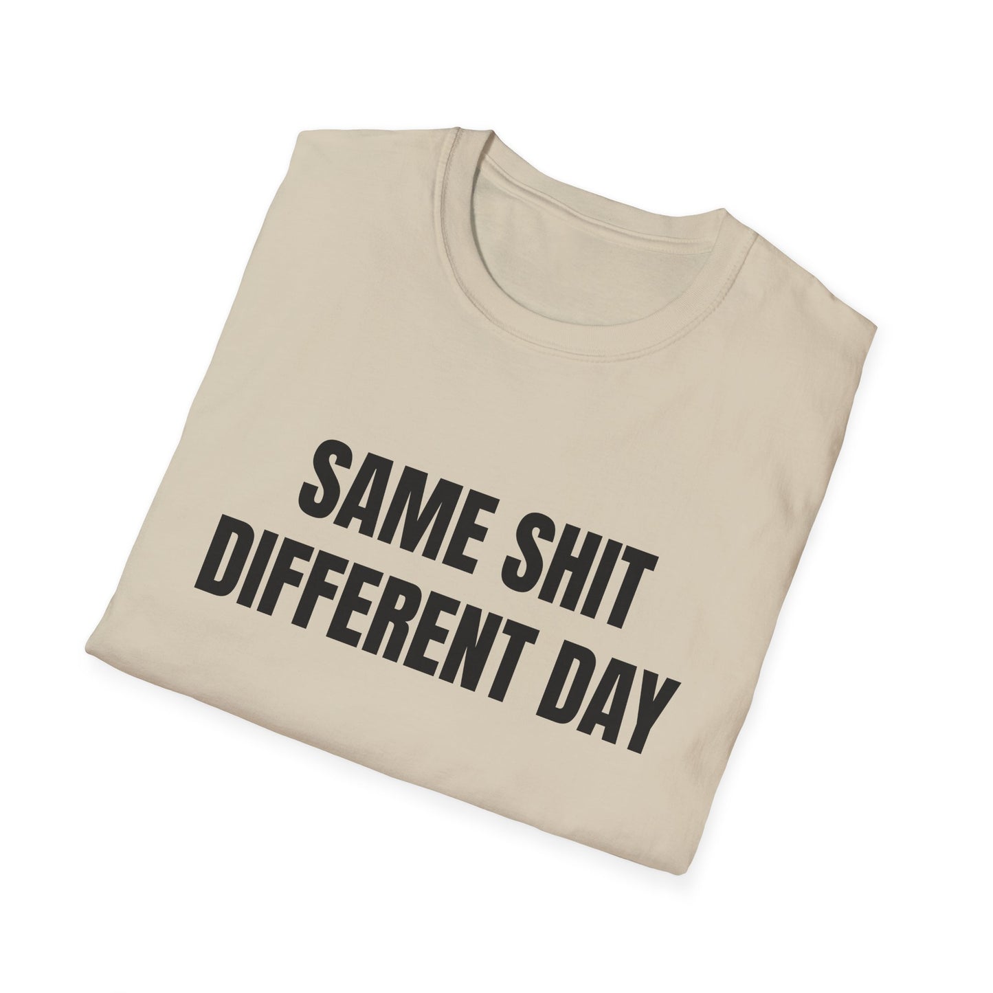 same shit different day tshirt
