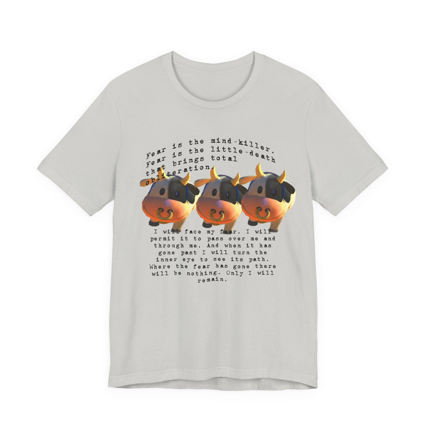 fear is the mind killer moo moo meadows meme tshirt