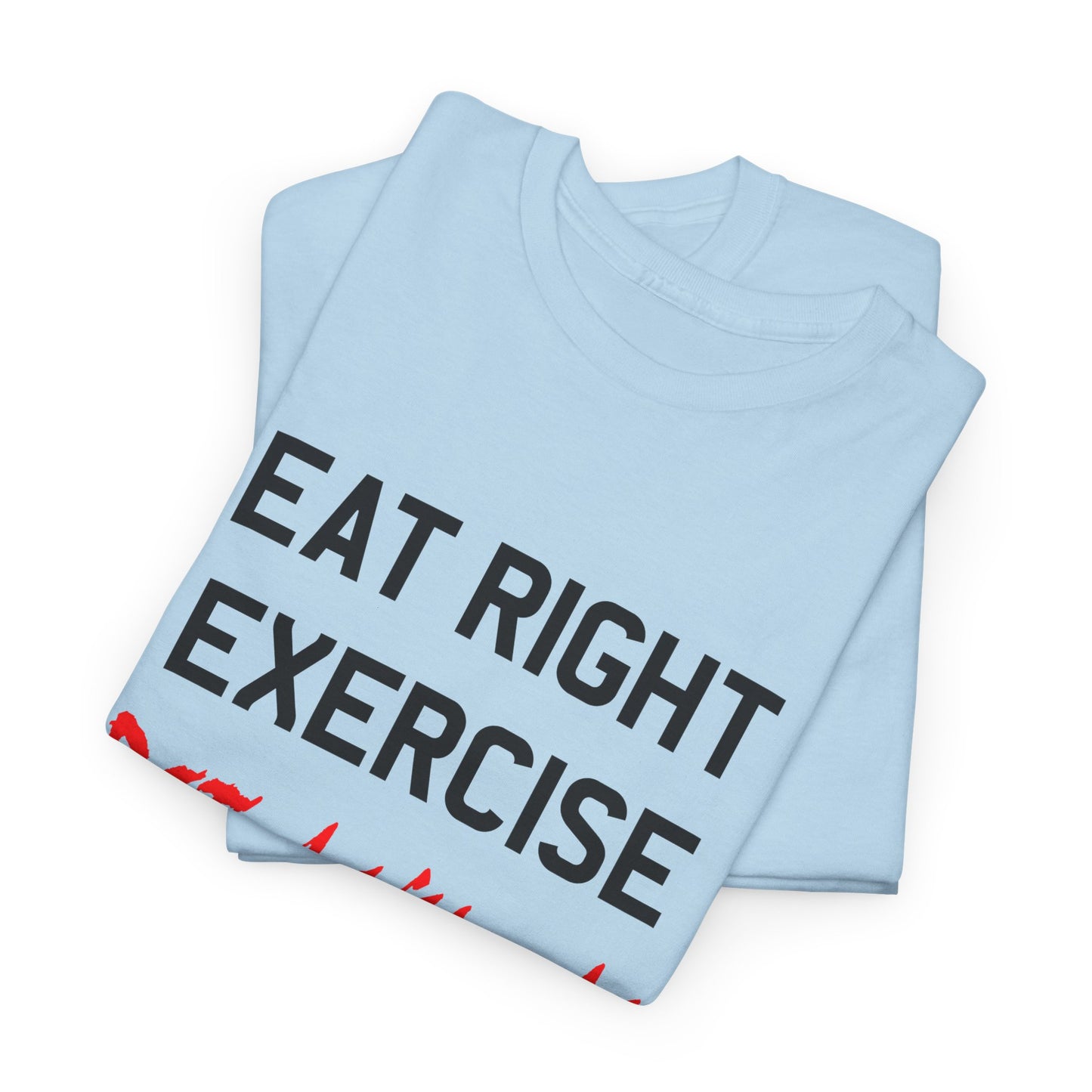 90s vintage graphic eat right die anyway reproduction tshirt