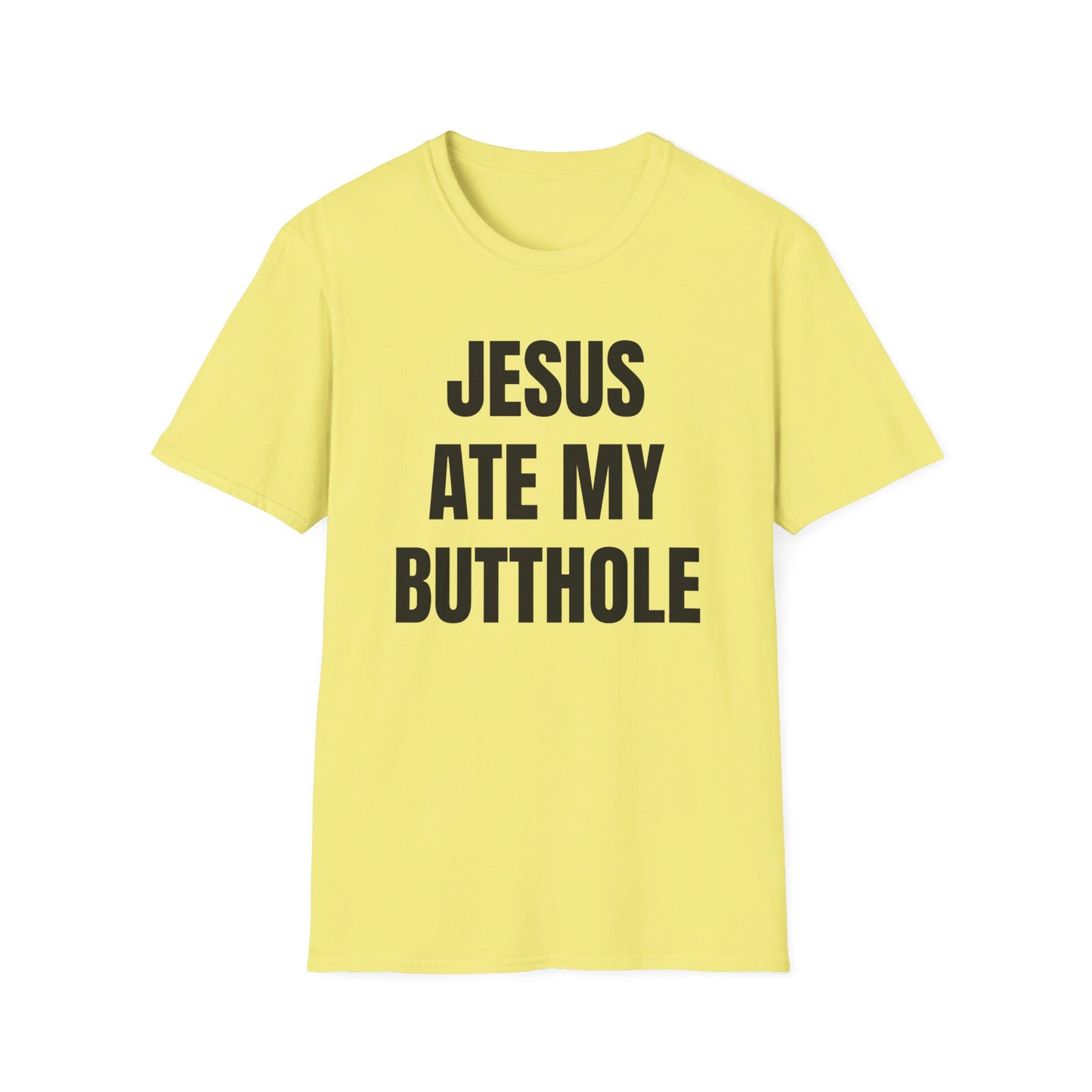 jesus ate my butthole tshirt