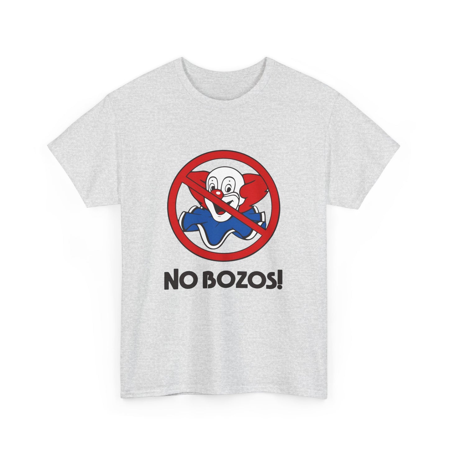 no bozos tshirt