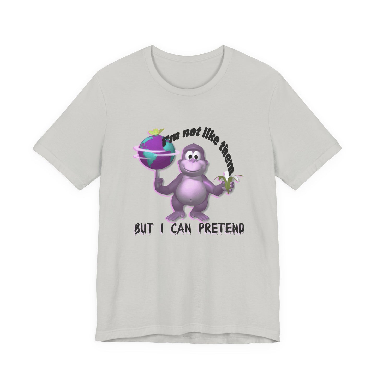 incredible graphic design bonzibuddy dumb tshirt "i'm not like them but i can pretend"