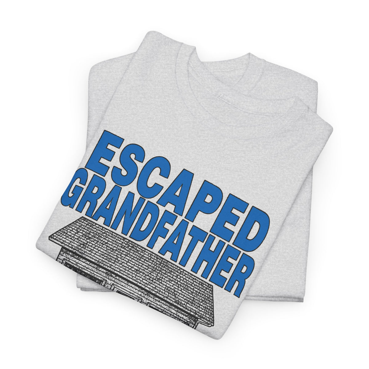 vintage escaped grandfather don't tell anyone you saw me! reproduction tshirt
