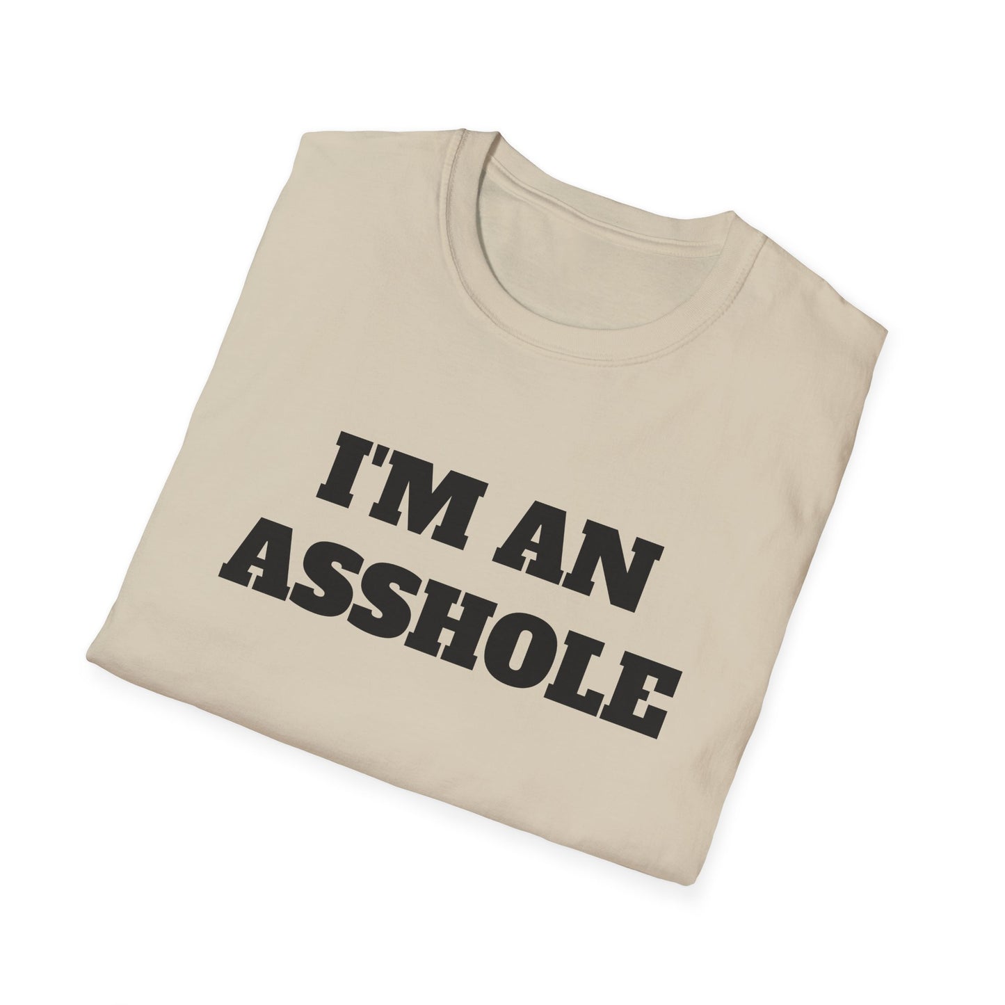i'm an asshole tshirt