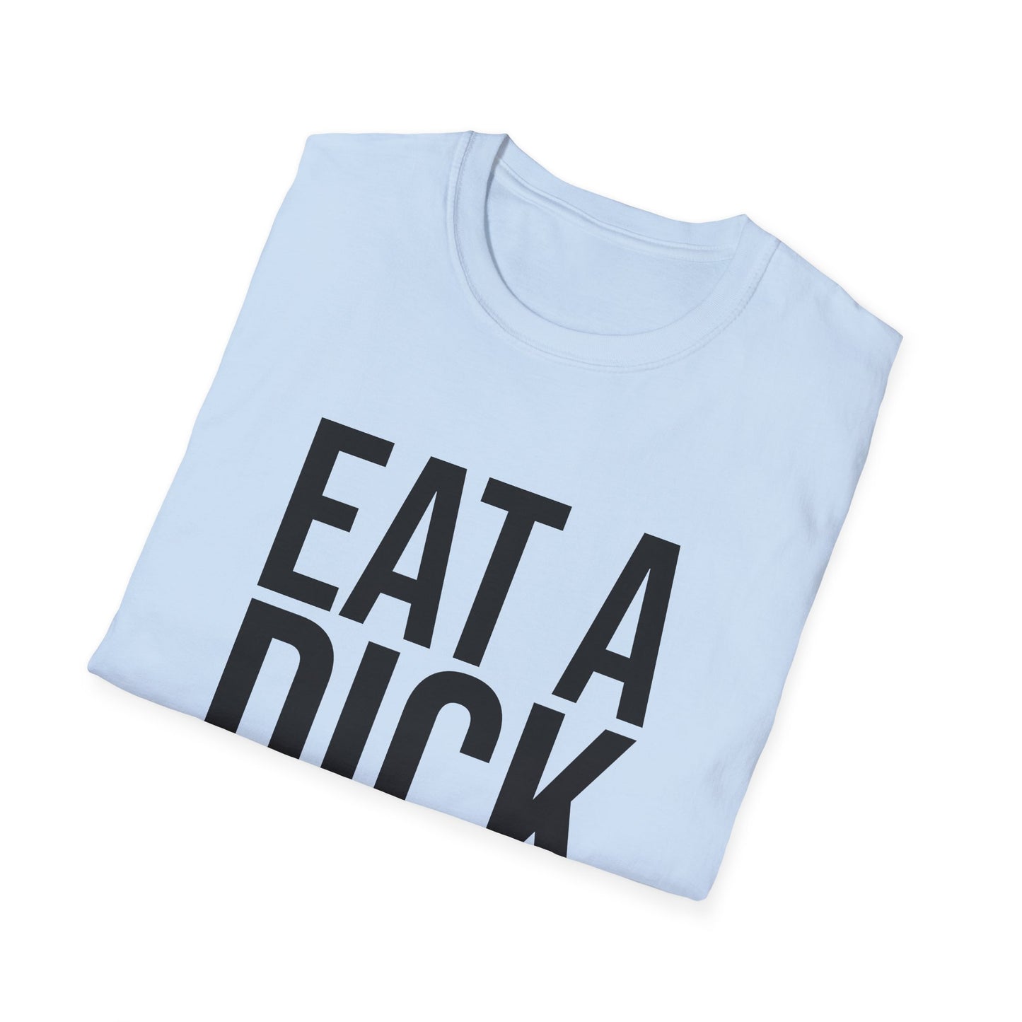 eat a dick tshirt