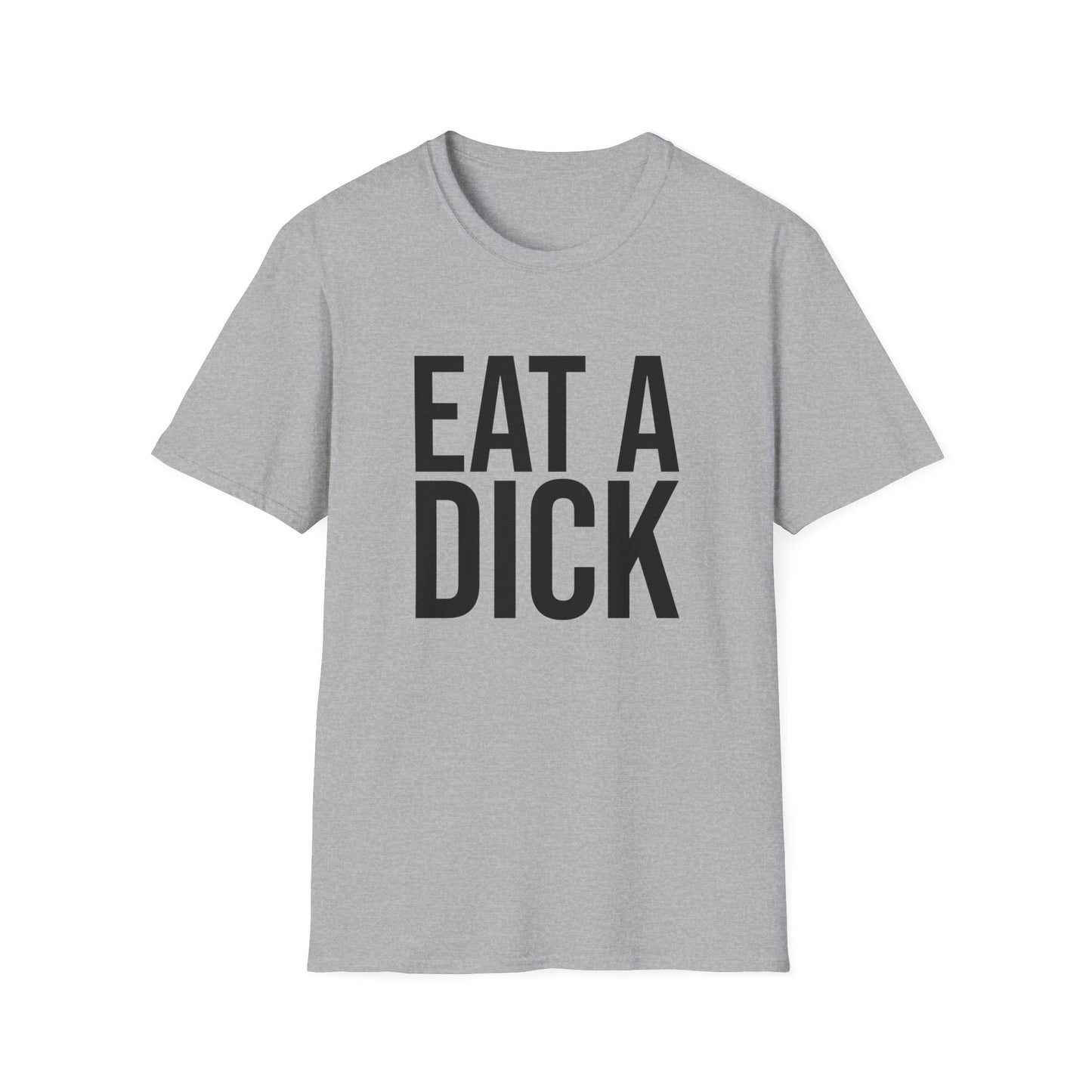 eat a dick tshirt