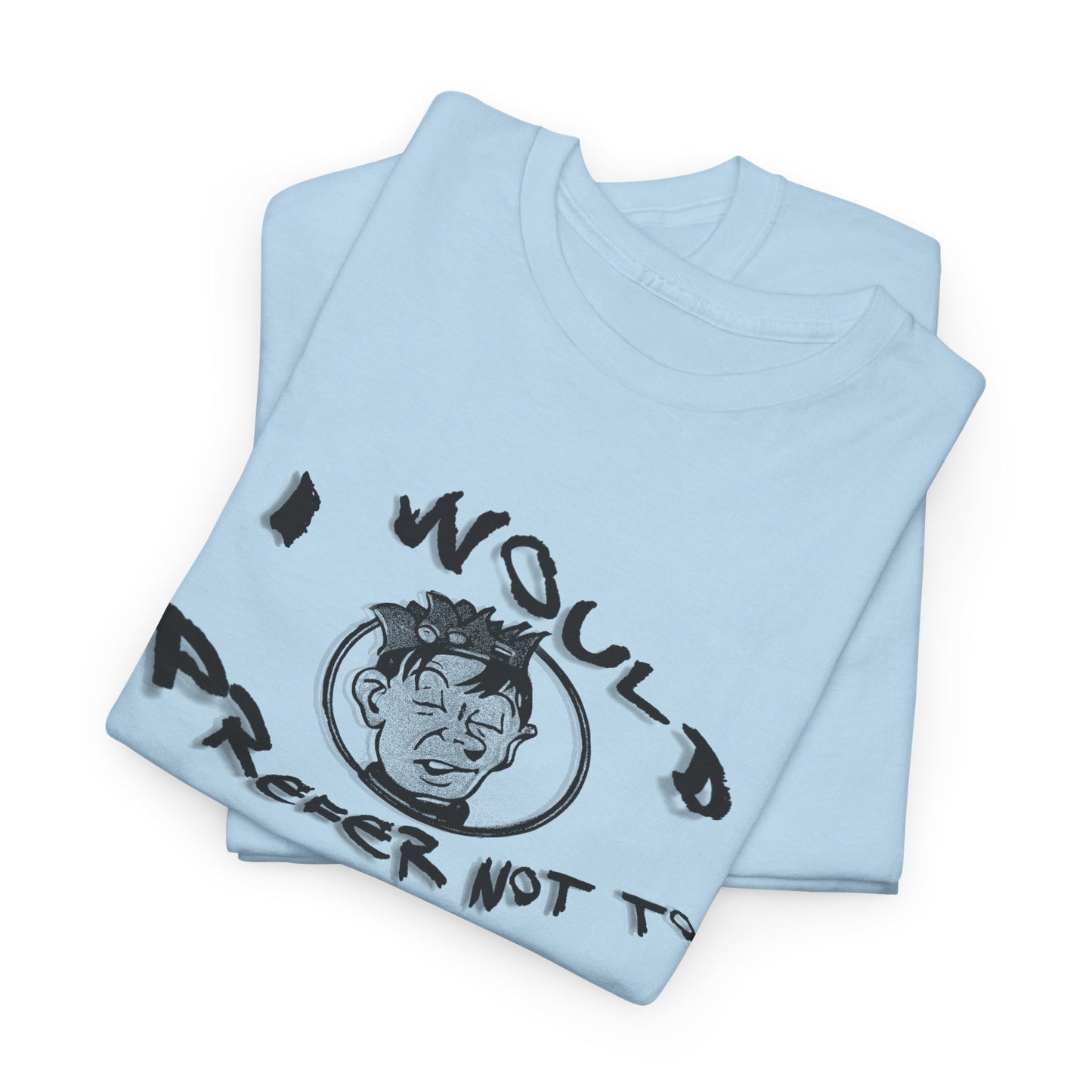 bartleby the scrivener and souphead jones mashup I would prefer not to tshirt