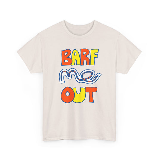 barf me out tshirt
