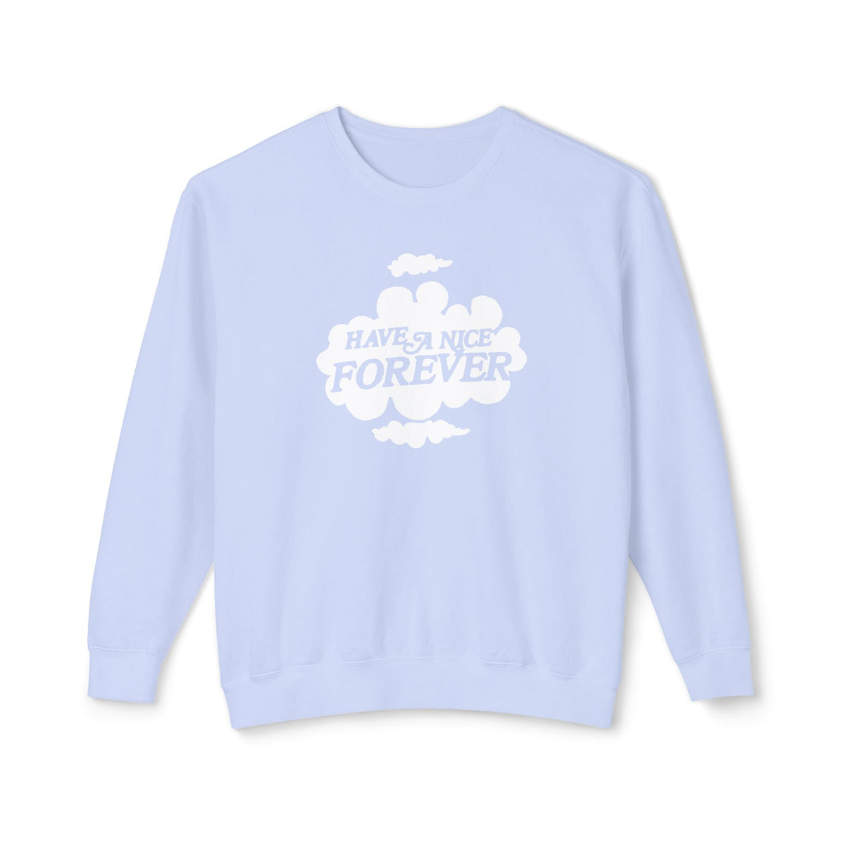 vintage 1980s "have a nice forever" 100% cotton sweatshirt
